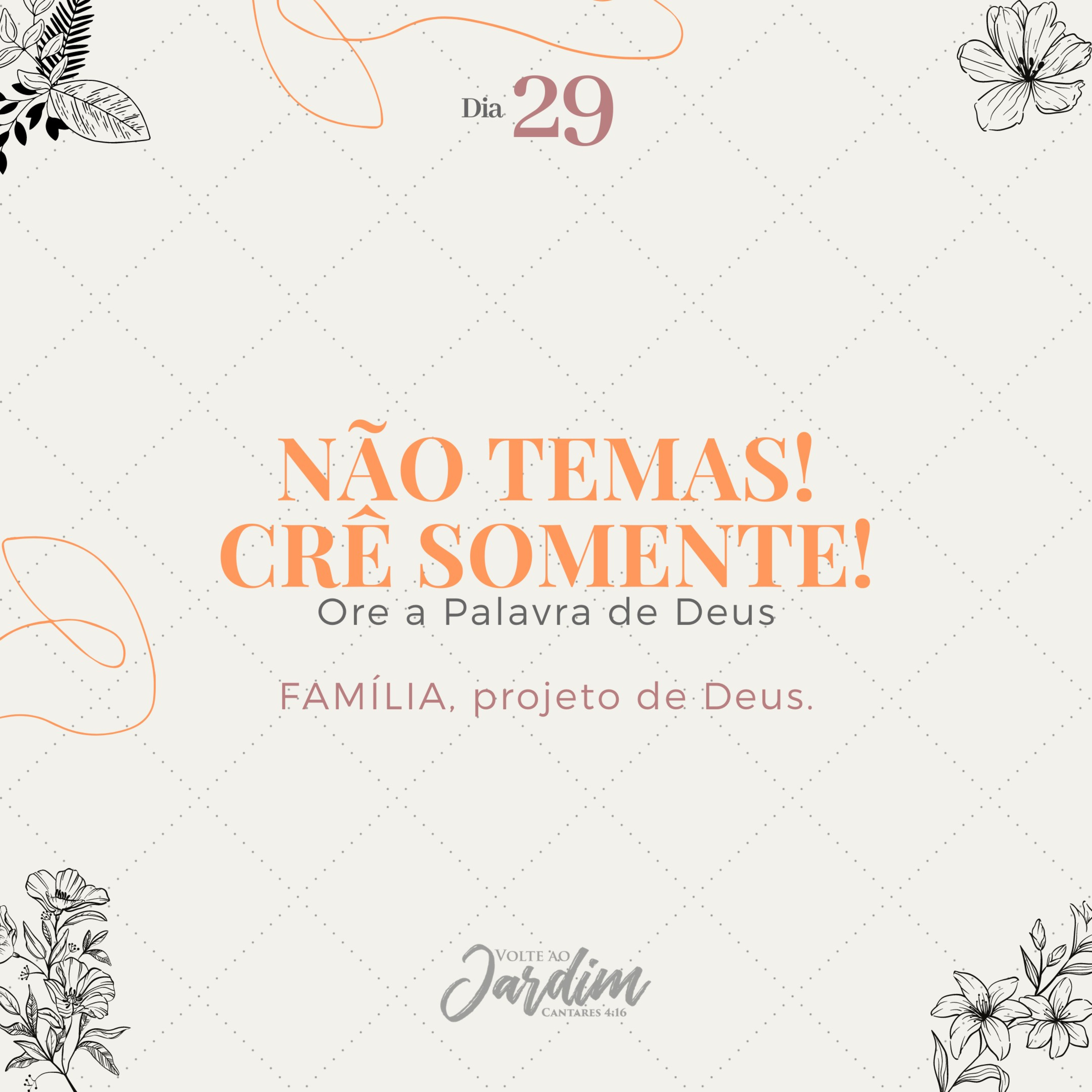 Episódio 29: Não temas! Crê somente! Ore a Palavra de Deus