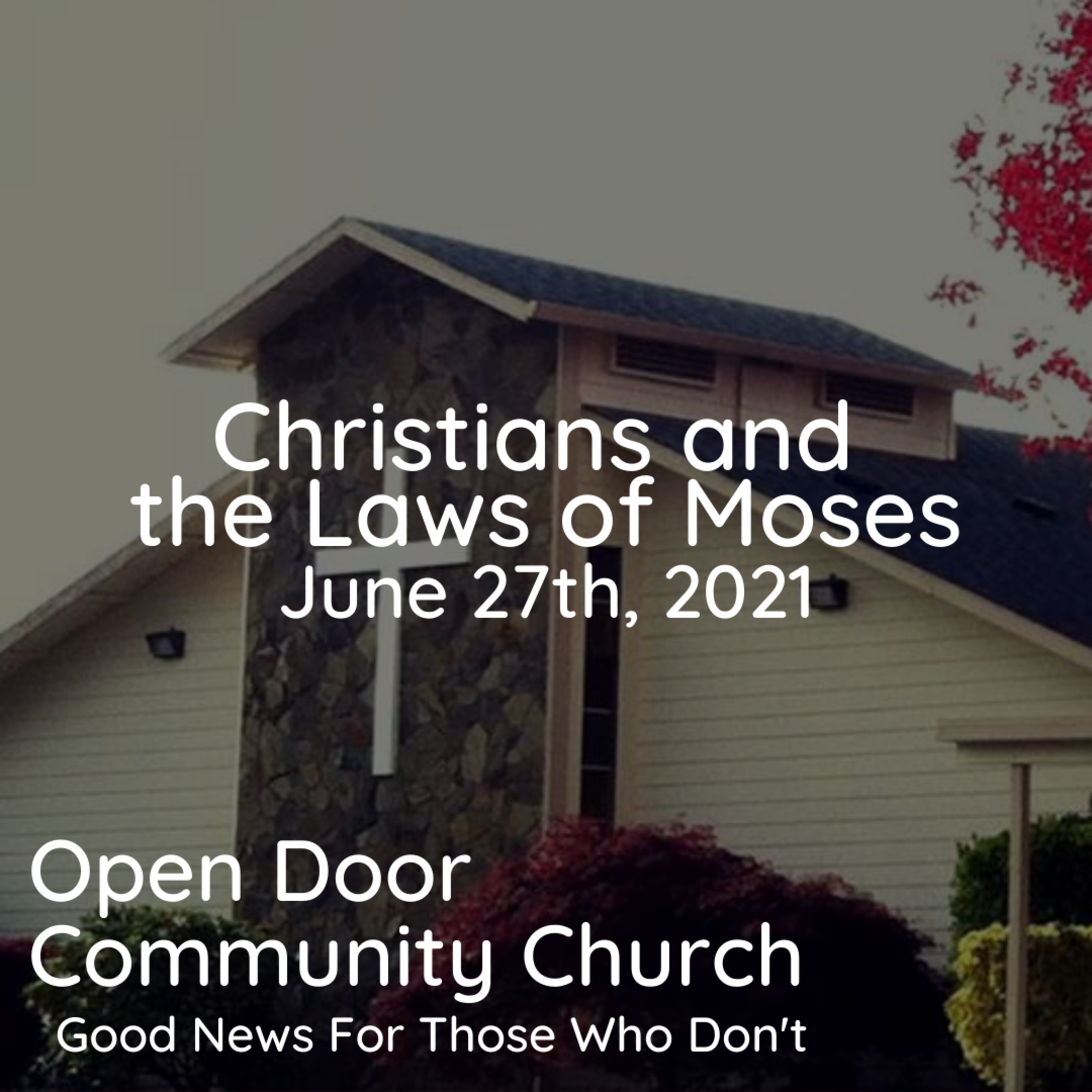 Christians and the Law of Moses. (6.27.21) episode artwork