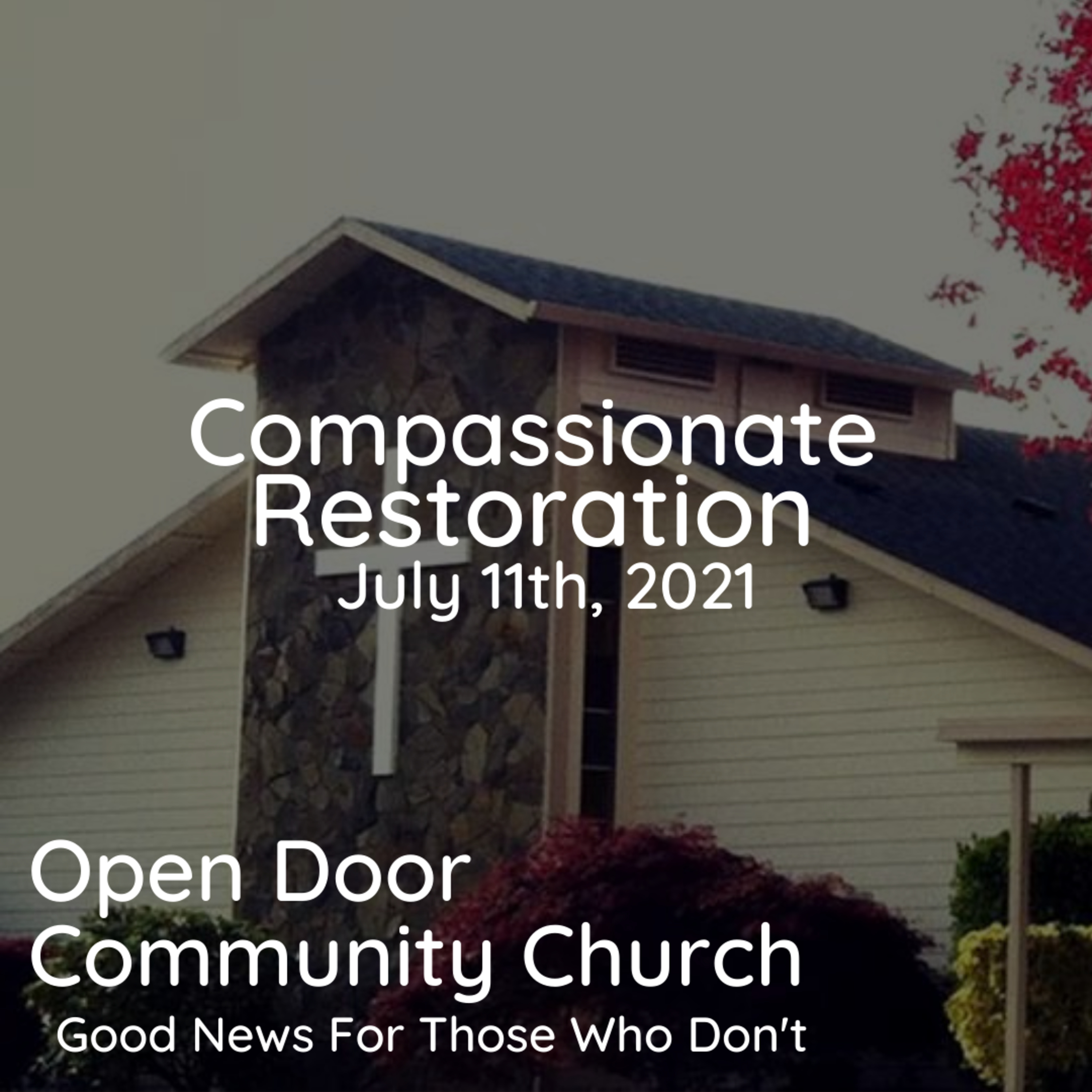 Compassionate Restoration (7.11.21)  episode artwork