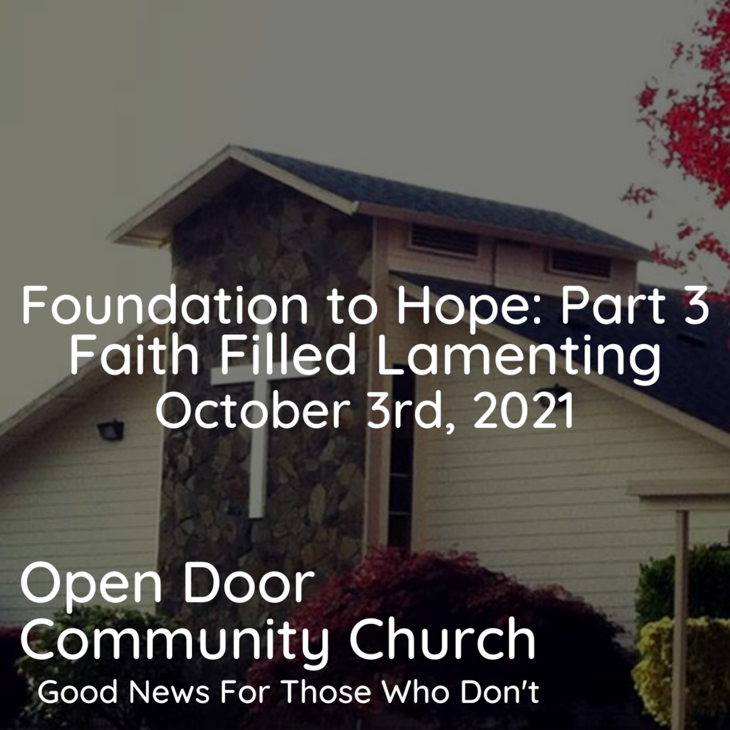 Foundations of Hope Part 3: Faith Filled Lamenting (10/3/21) episode artwork