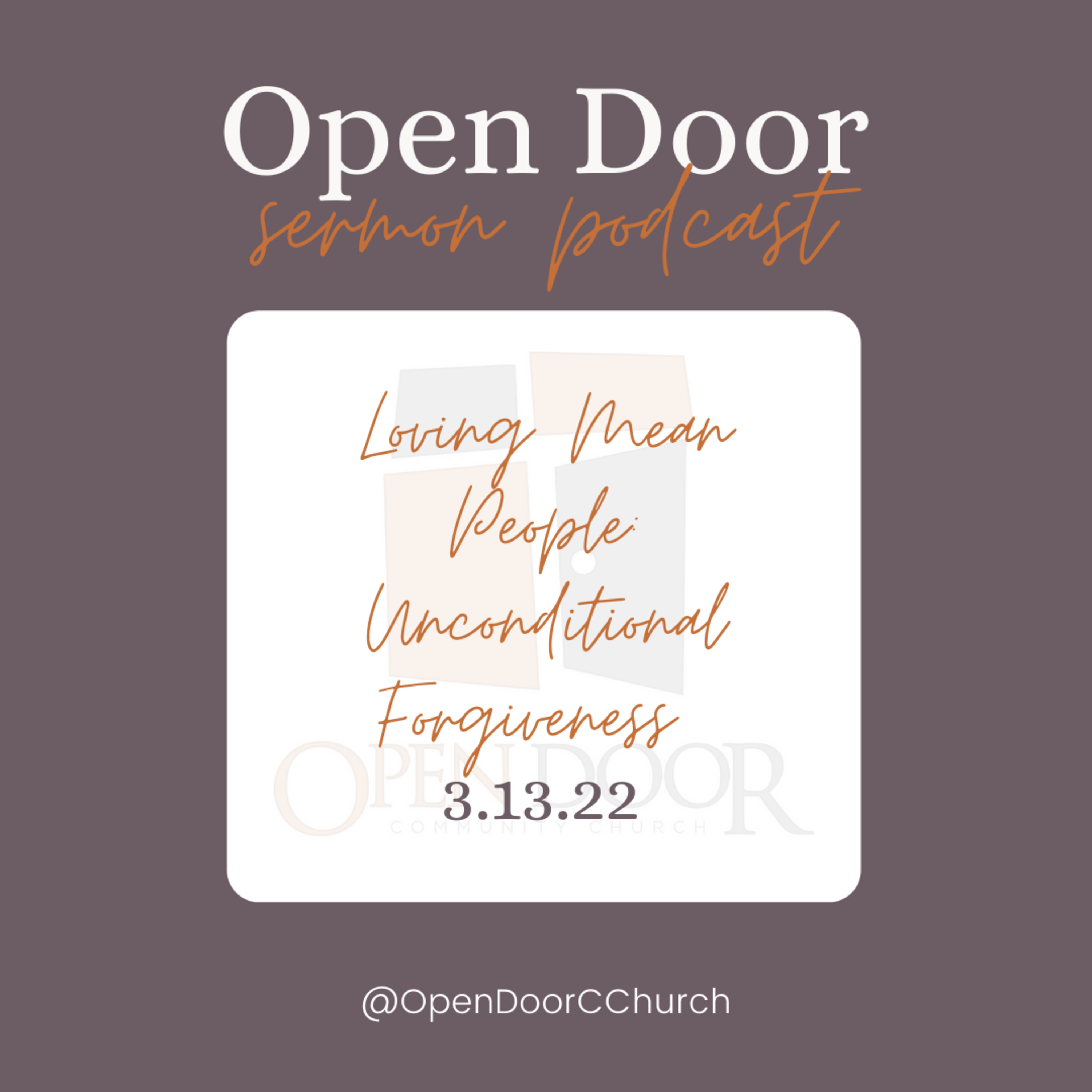 Loving Mean People: Unconditional Forgiveness (3.13.22) episode artwork