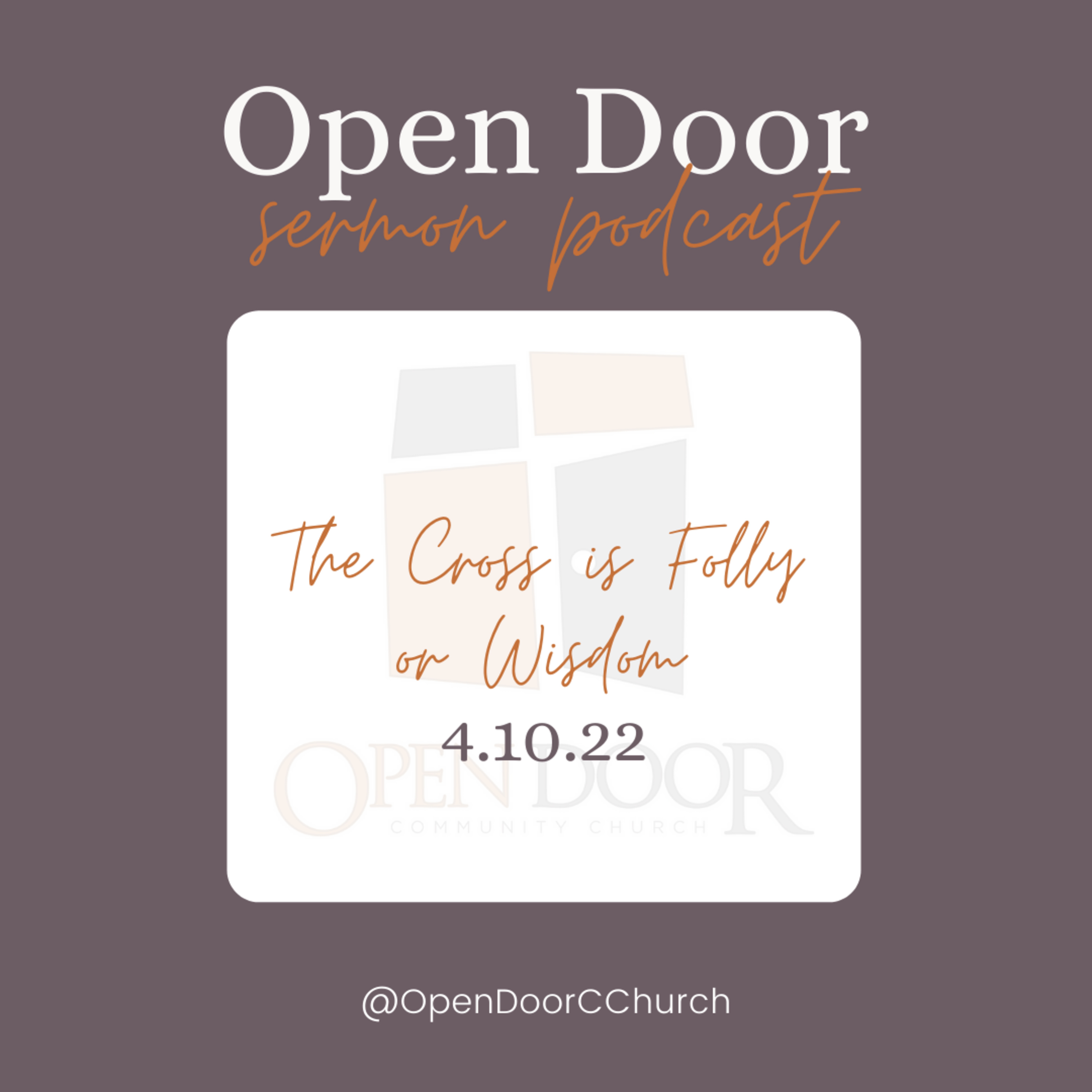 The Cross is Folly or Wisdom (4.10.22) episode artwork