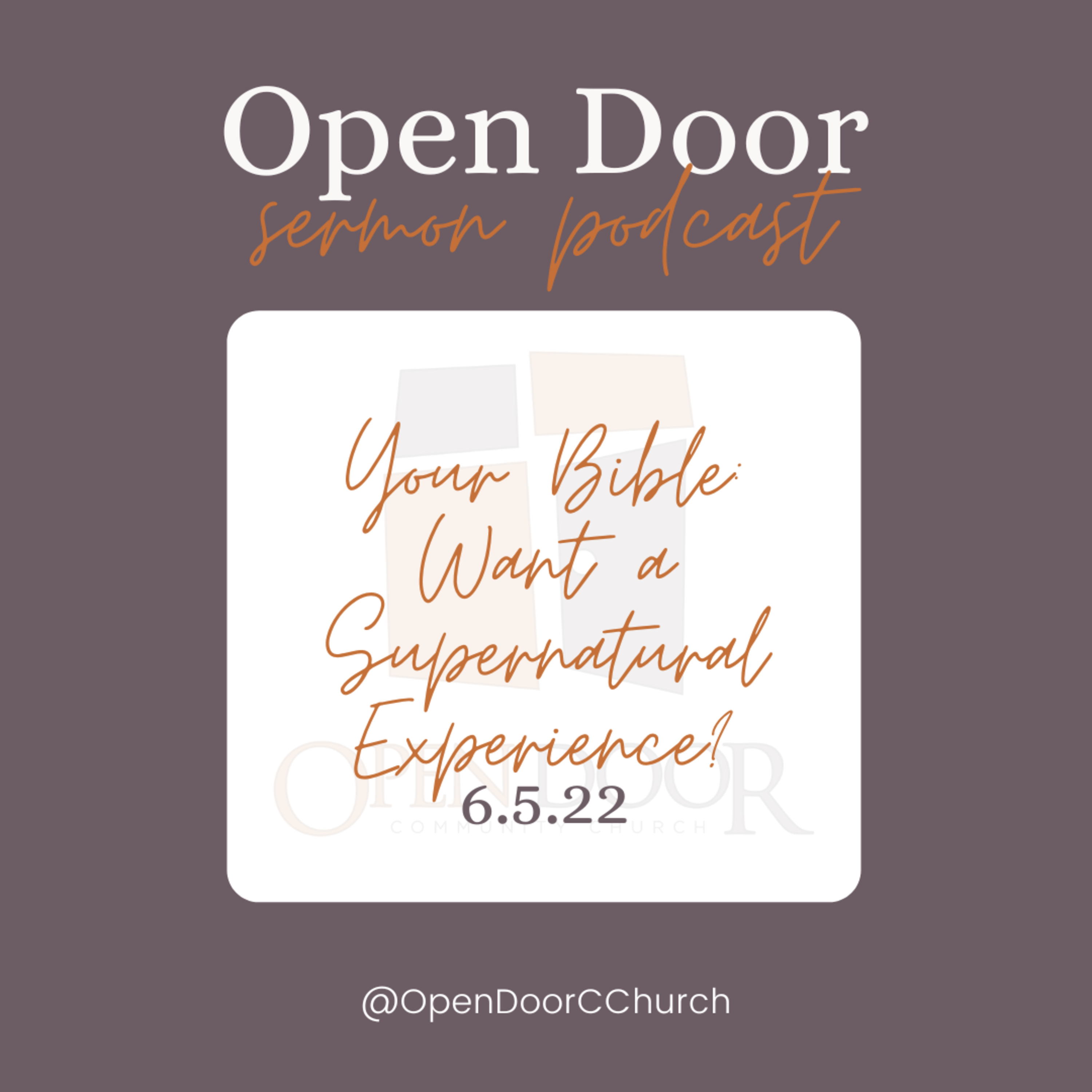 Your Bible: Want a Supernatural Experience? (6.5.22) episode artwork