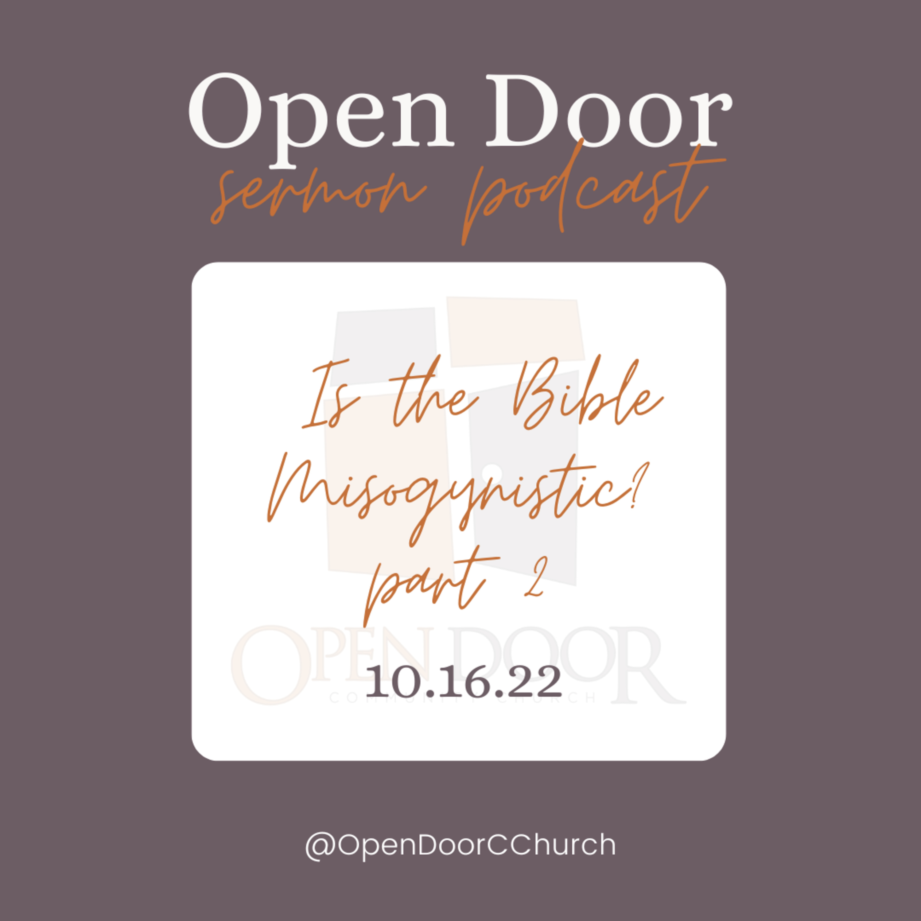  Is the Bible Misogynistic? Part 2 (10.16.22)  episode artwork