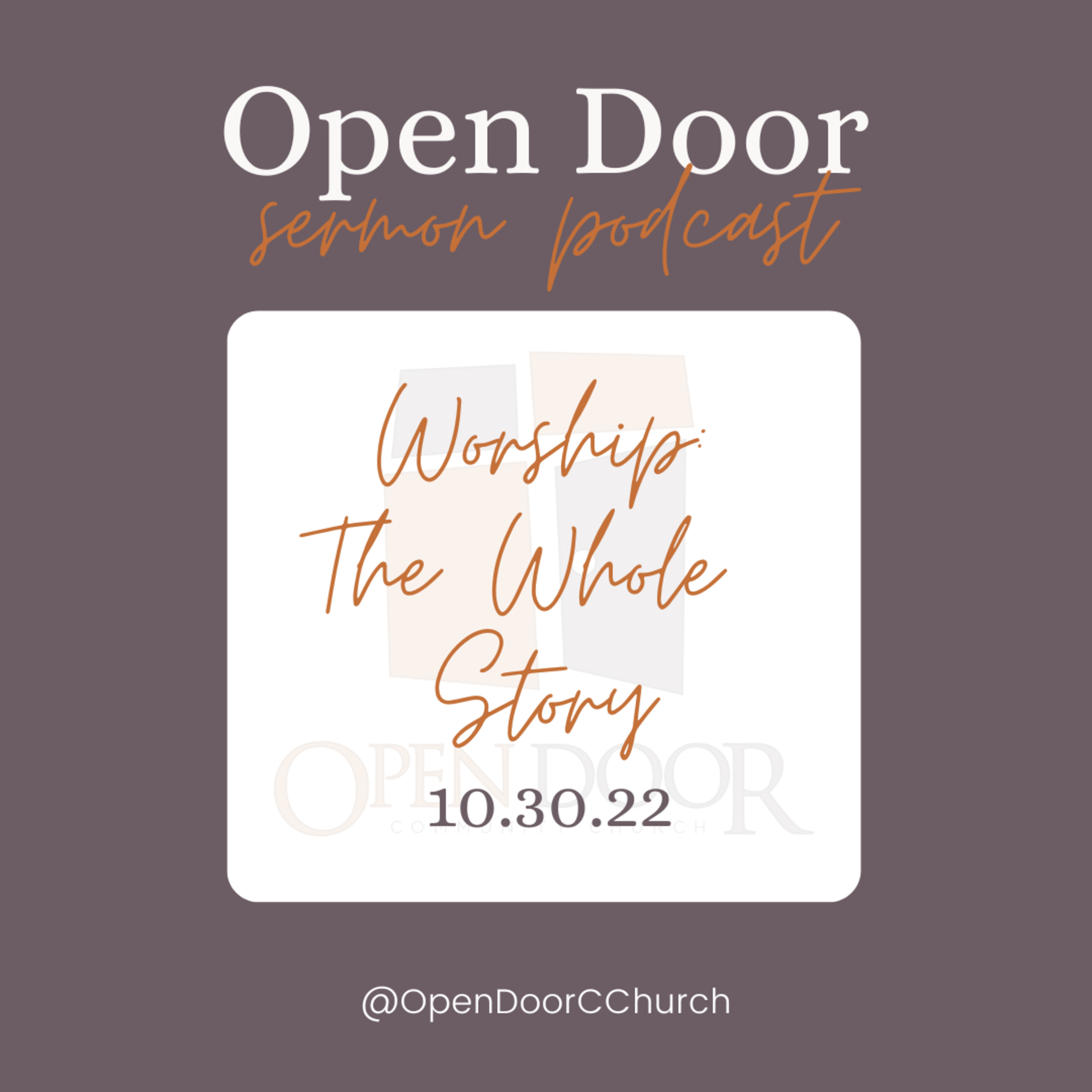Worship: The Whole Story (10.30.22) episode artwork