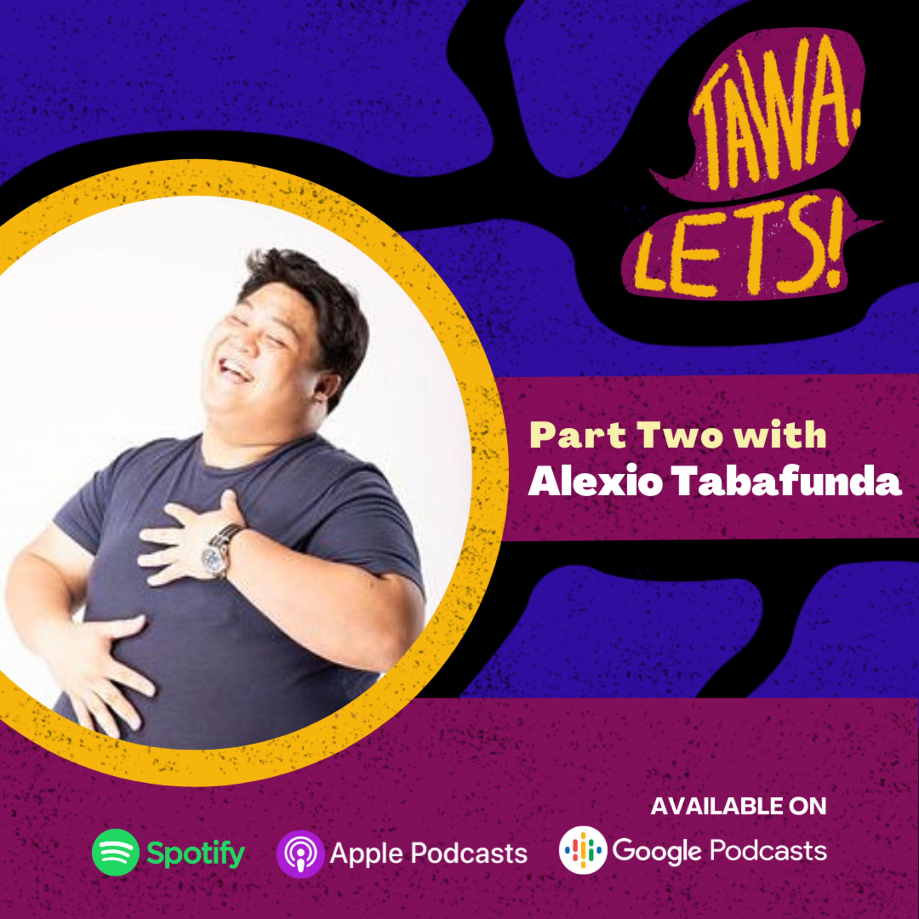 Part Two with Alexio Tabafunda