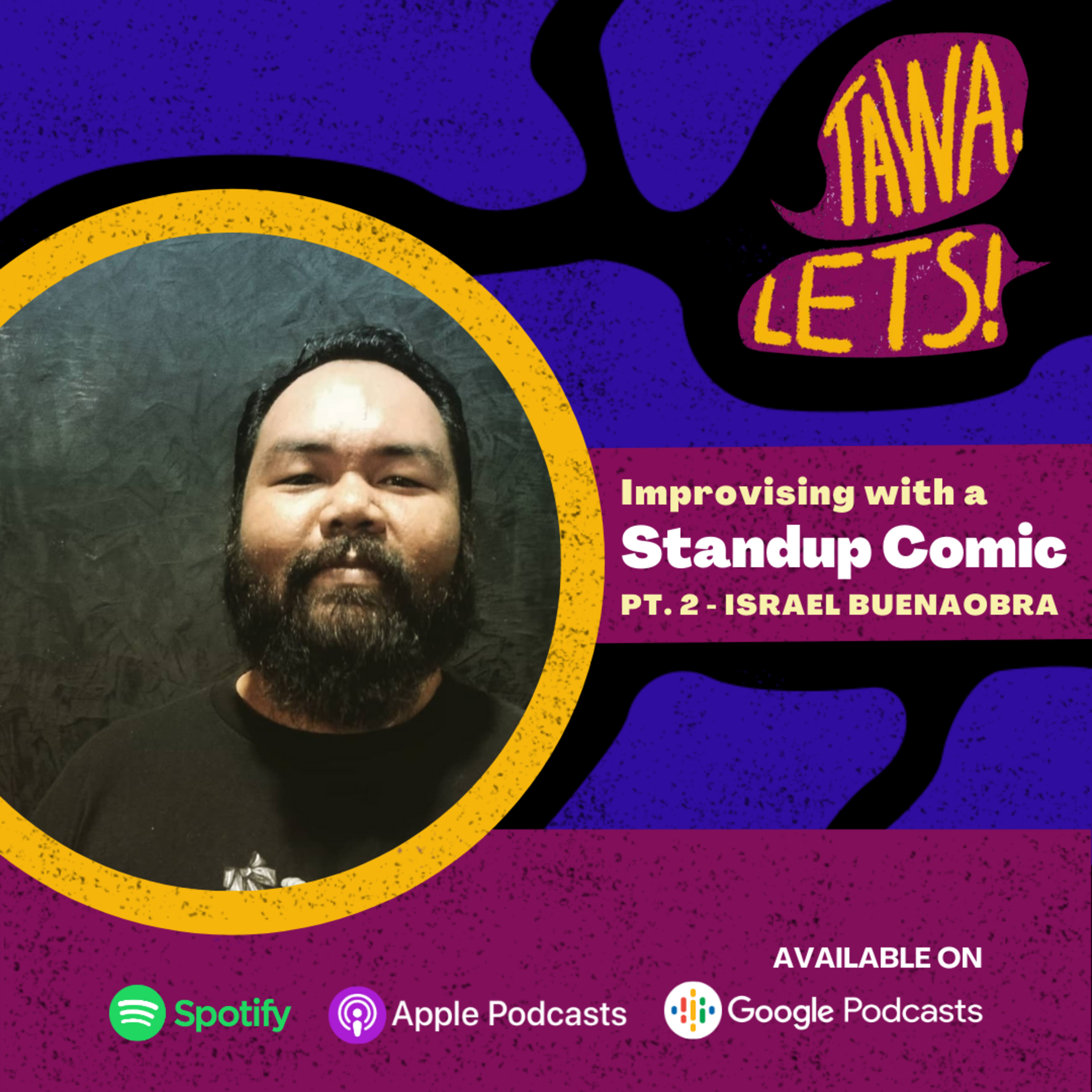 Improvising with a Standup Comic Pt. 2 - Israel Buenaobra