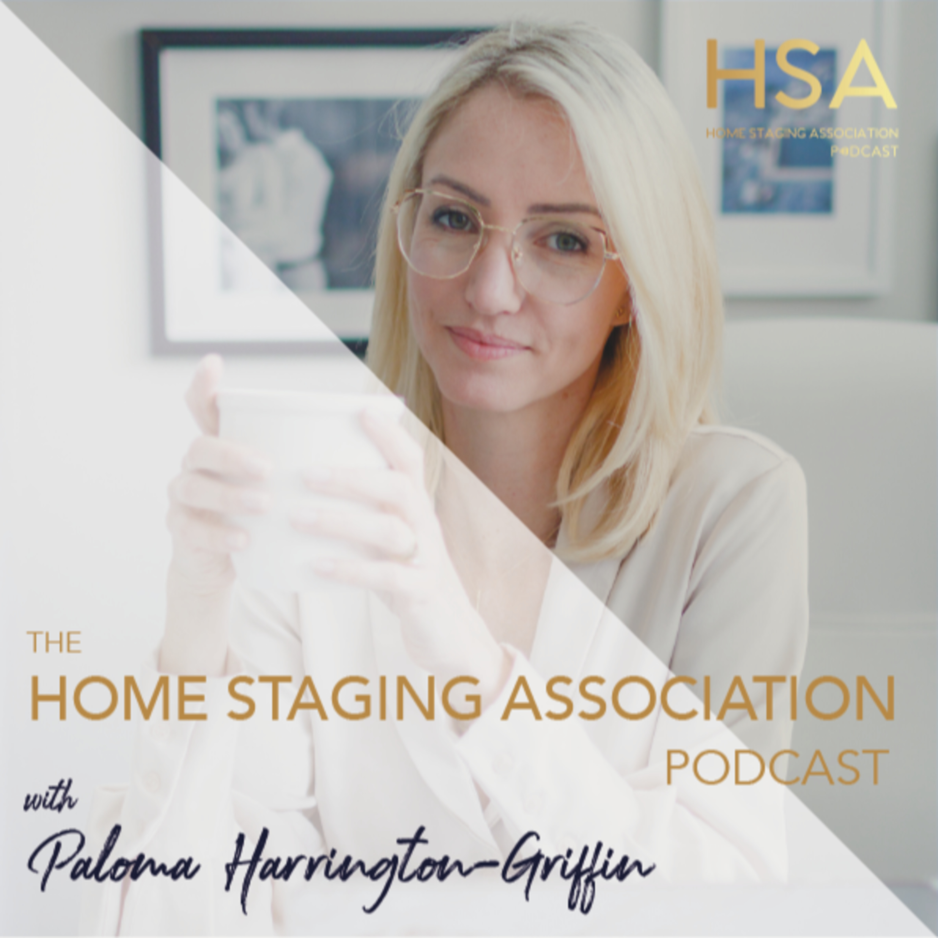 The Home Staging Association Podcast with Paloma Harrington
