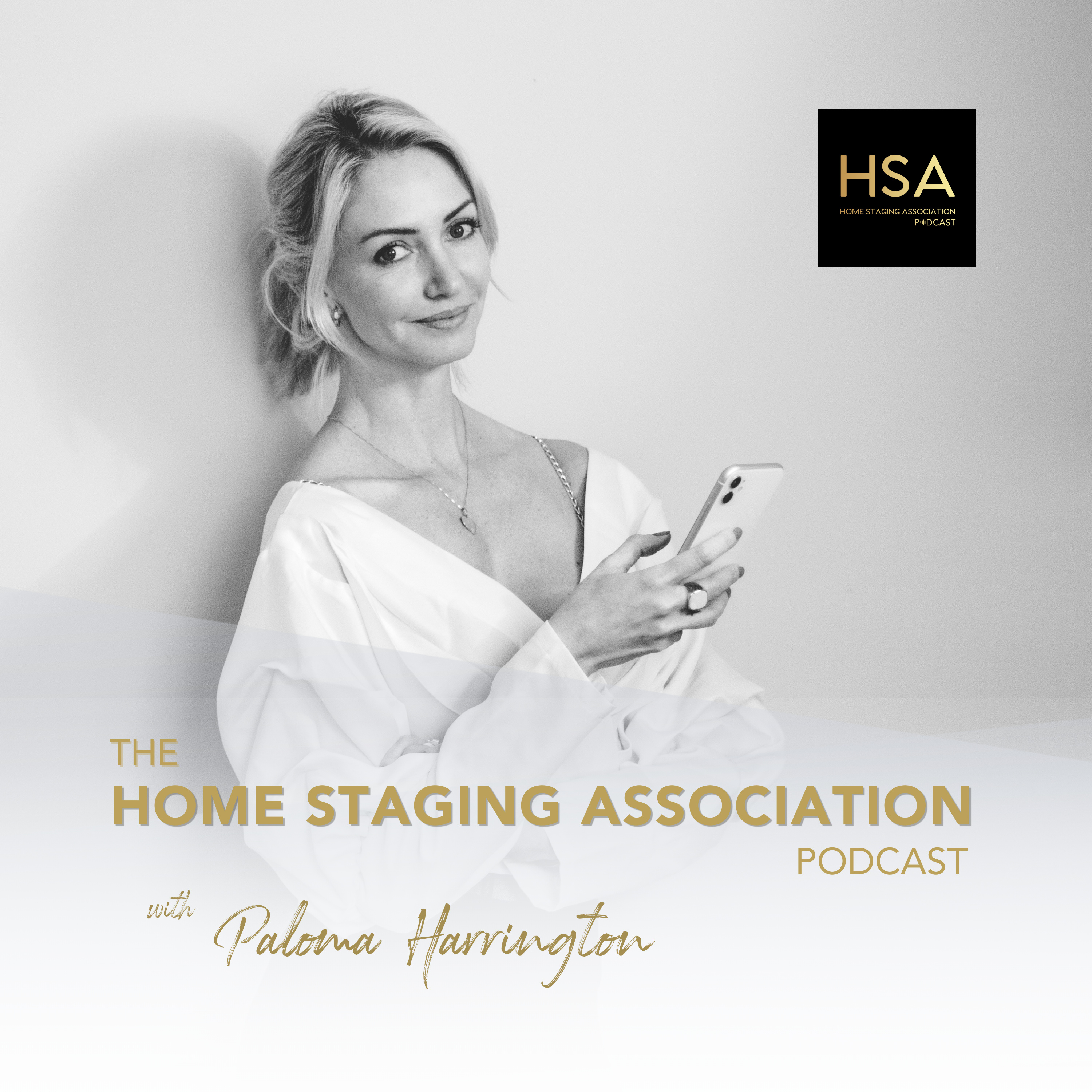 The Home Staging Association Podcast with Paloma Harrington