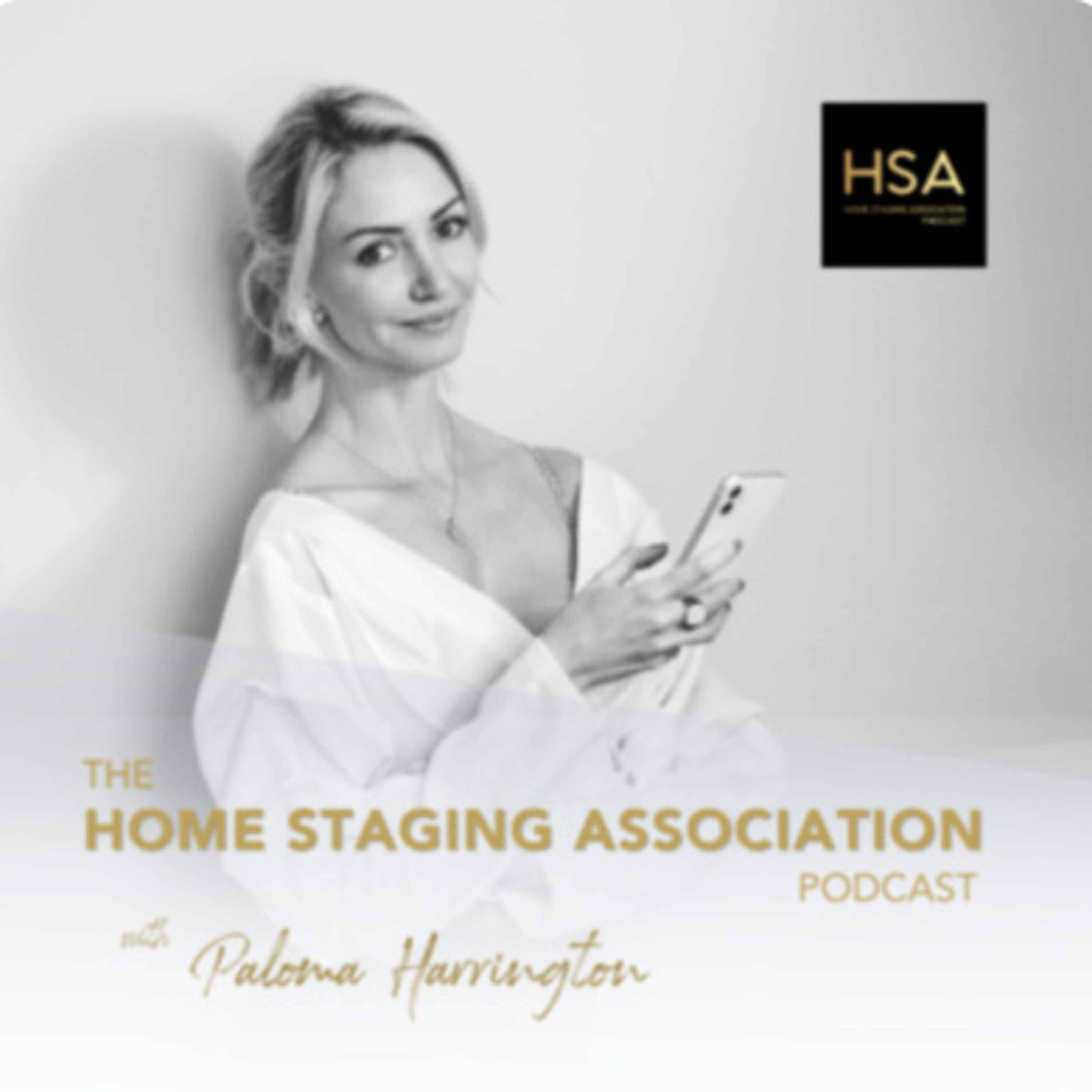 The Home Staging Association Podcast with Paloma Harrington