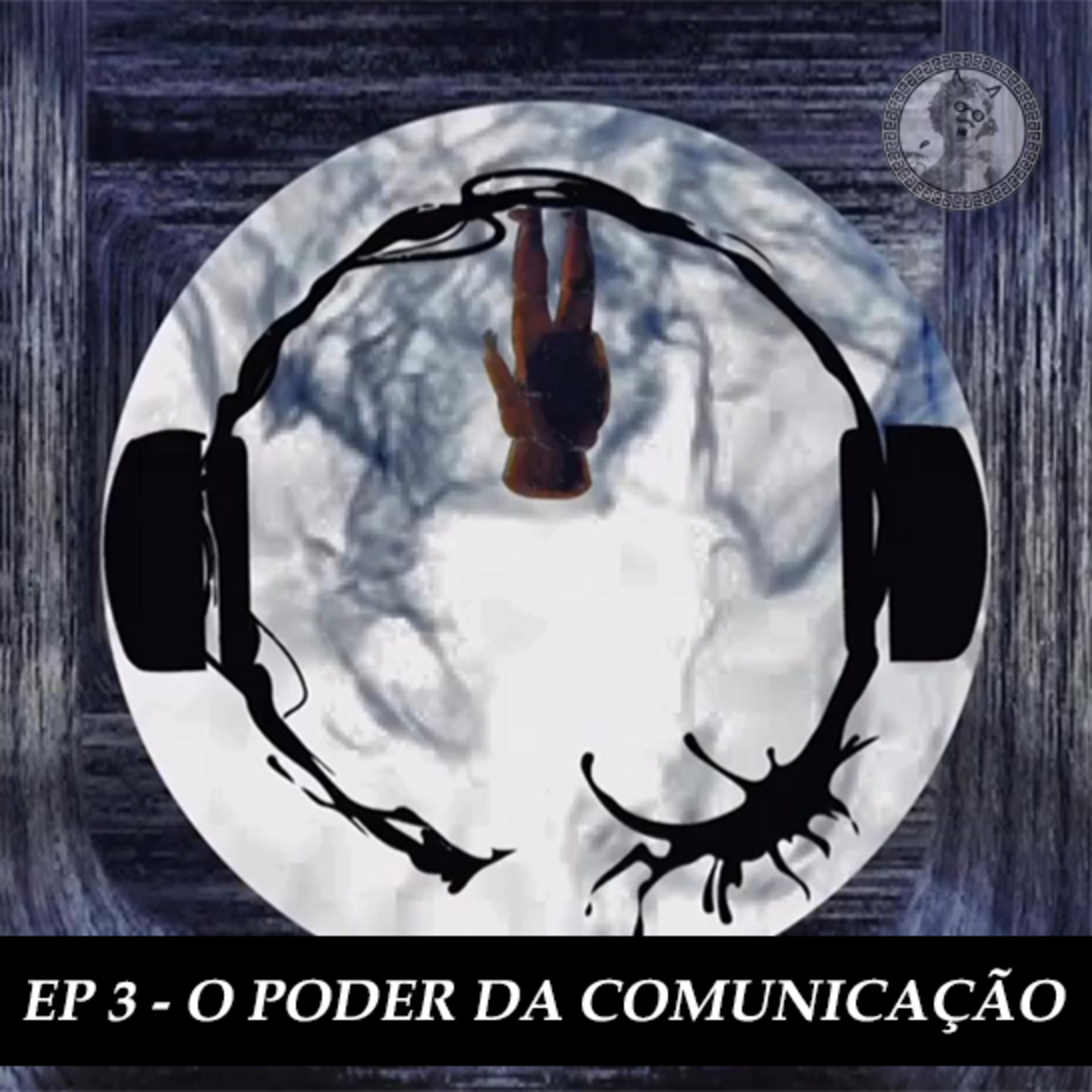 EP 3 - O Poder da Comunicação (Arrival) episode artwork
