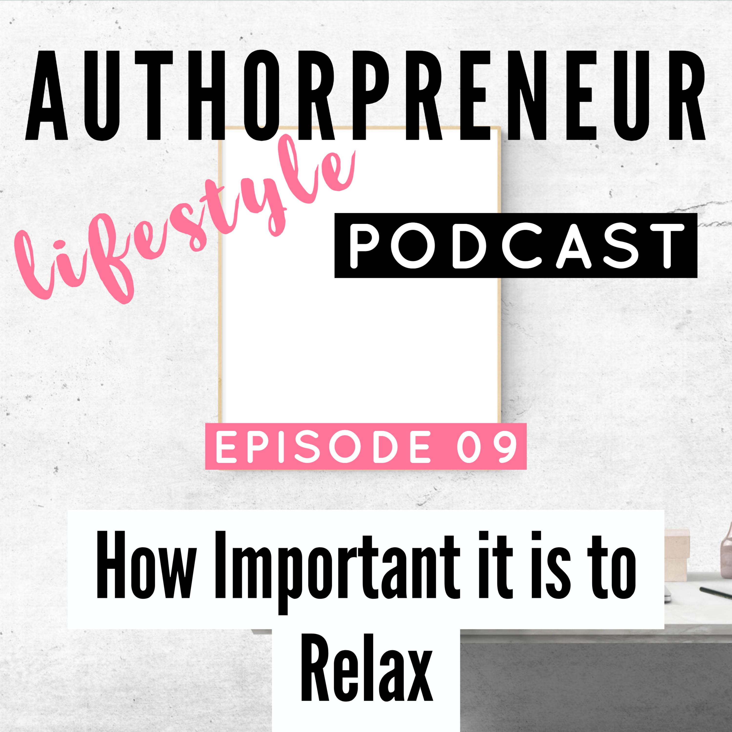 E09: How Important it is to Relax E09: How Important it is to Relax