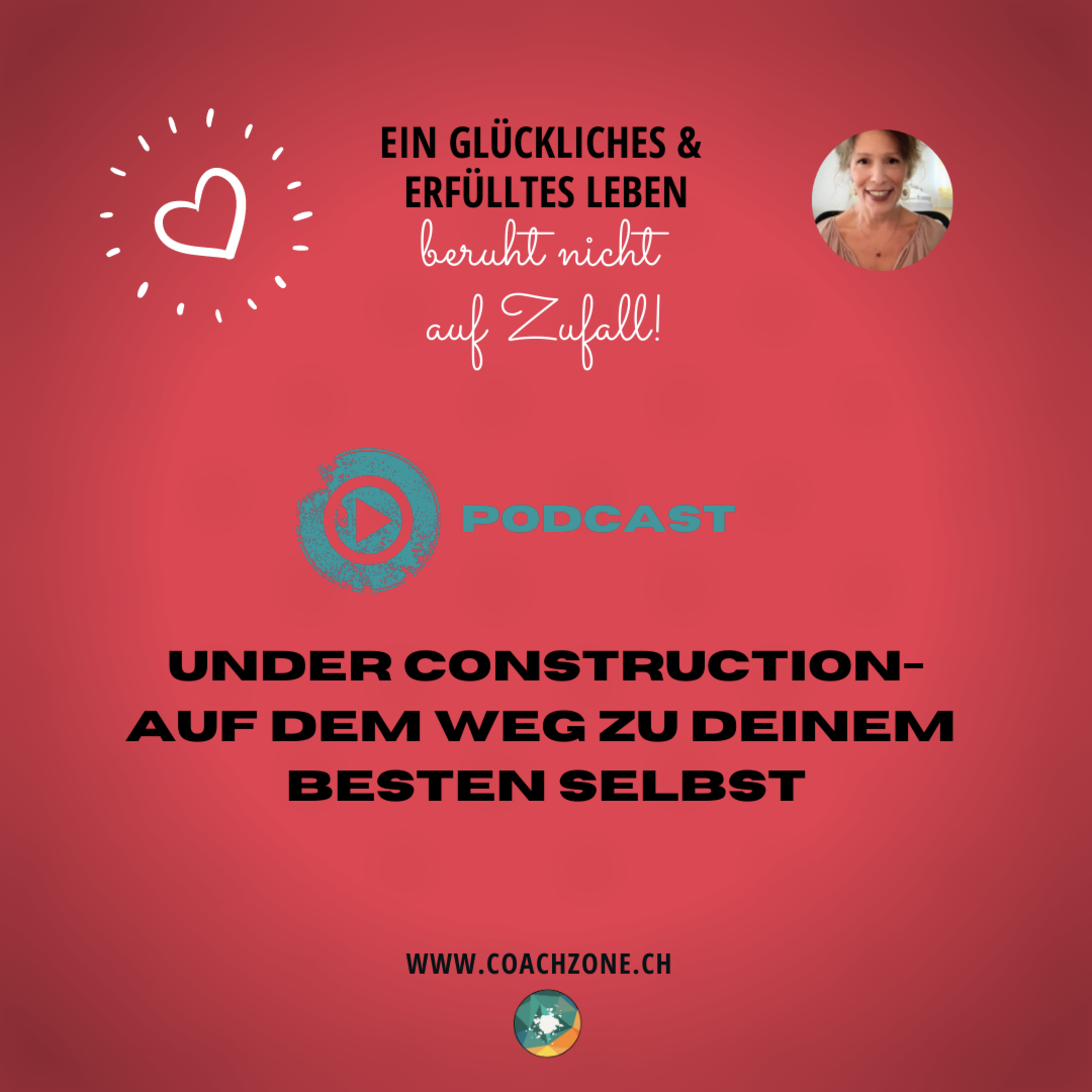 COACHZONE - UNDER CONSTRUCTON auf deinem Weg zu deinem besten Selbst