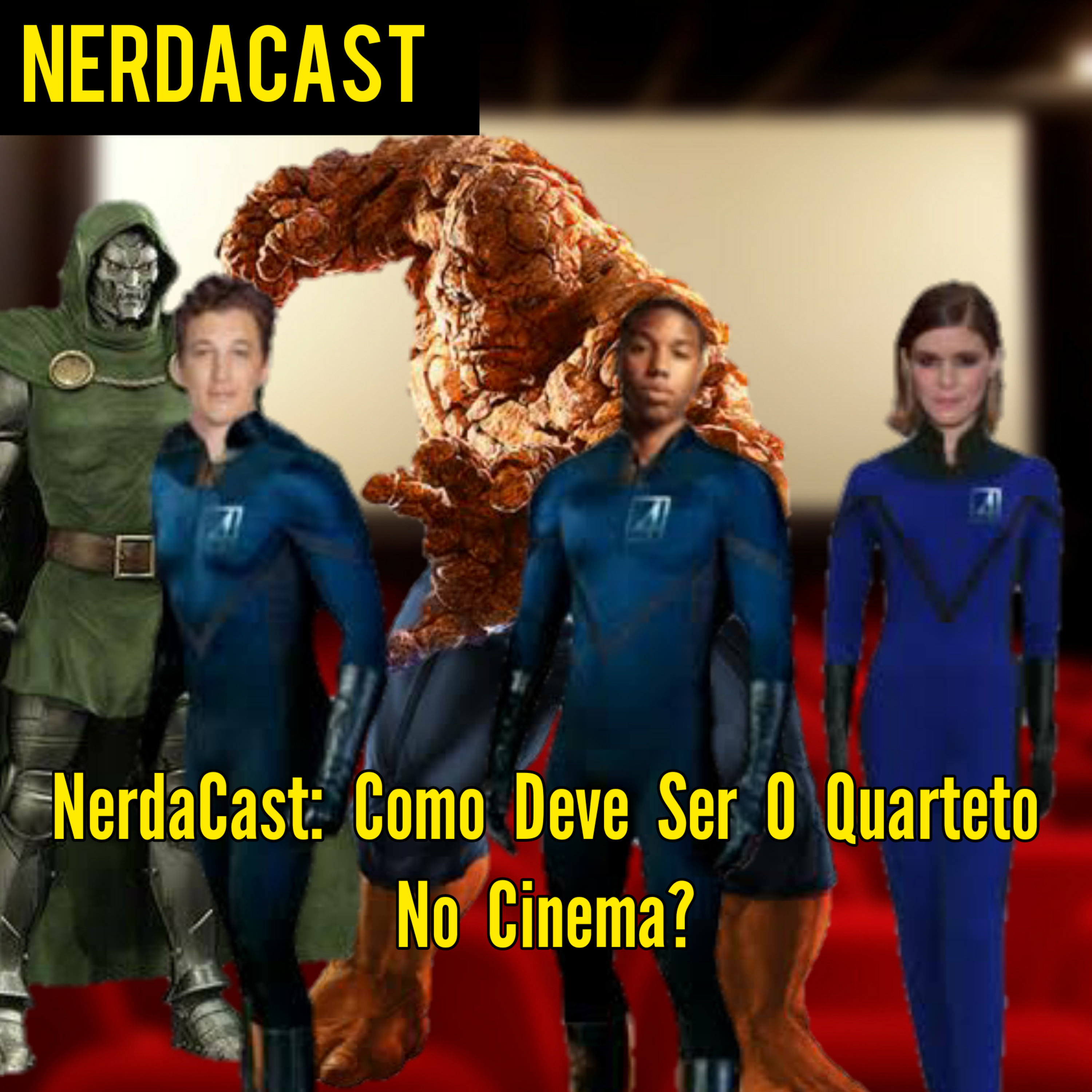 NerdaCast #041: QUARTETO FANTÁSTICO Como deve ser No Cinema (Produto Nerd #1)