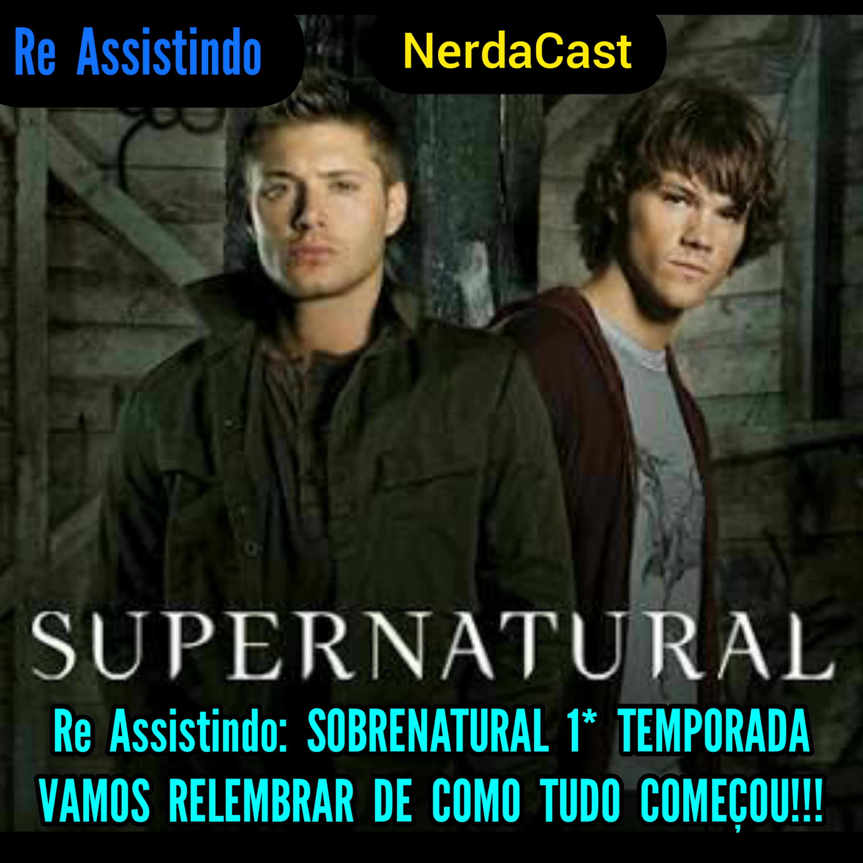 Re Assistindo #018: SobreNatural 1* Temporada (2005 - 2006)