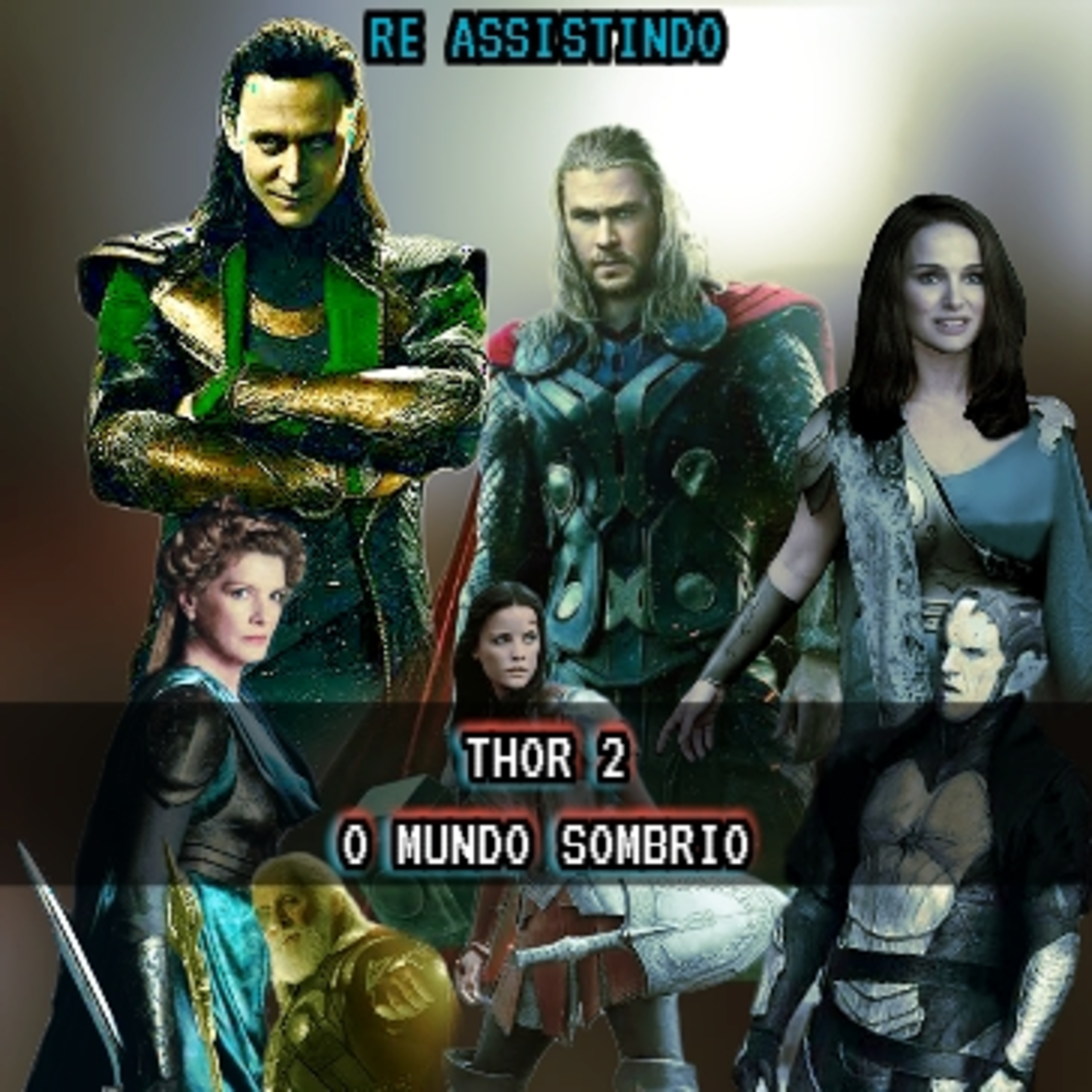 Re Assistindo #027: THOR 2: O Mundo Sombrio (2013)