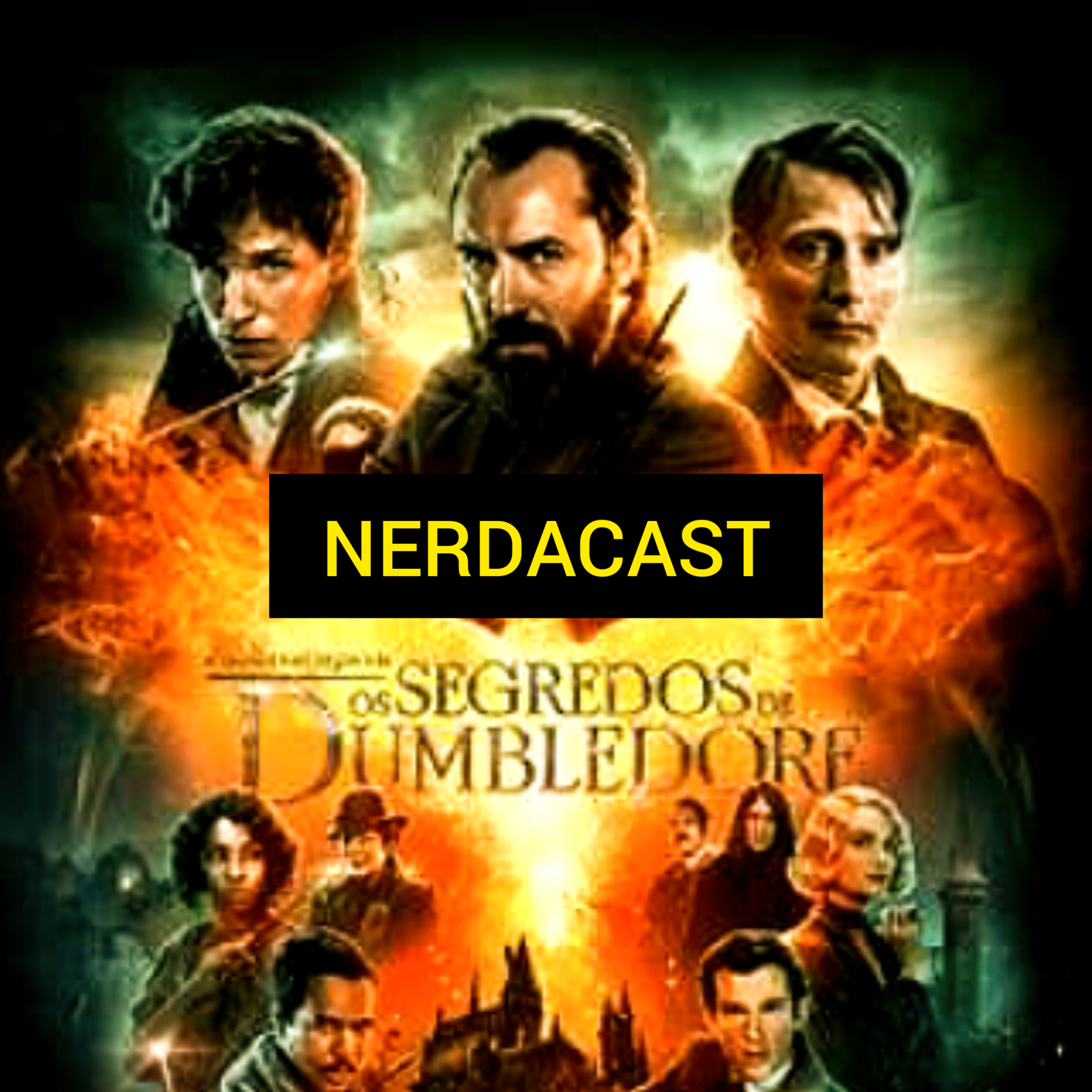 NerdaCast #017: Animais Fantásticos 3 (2022)