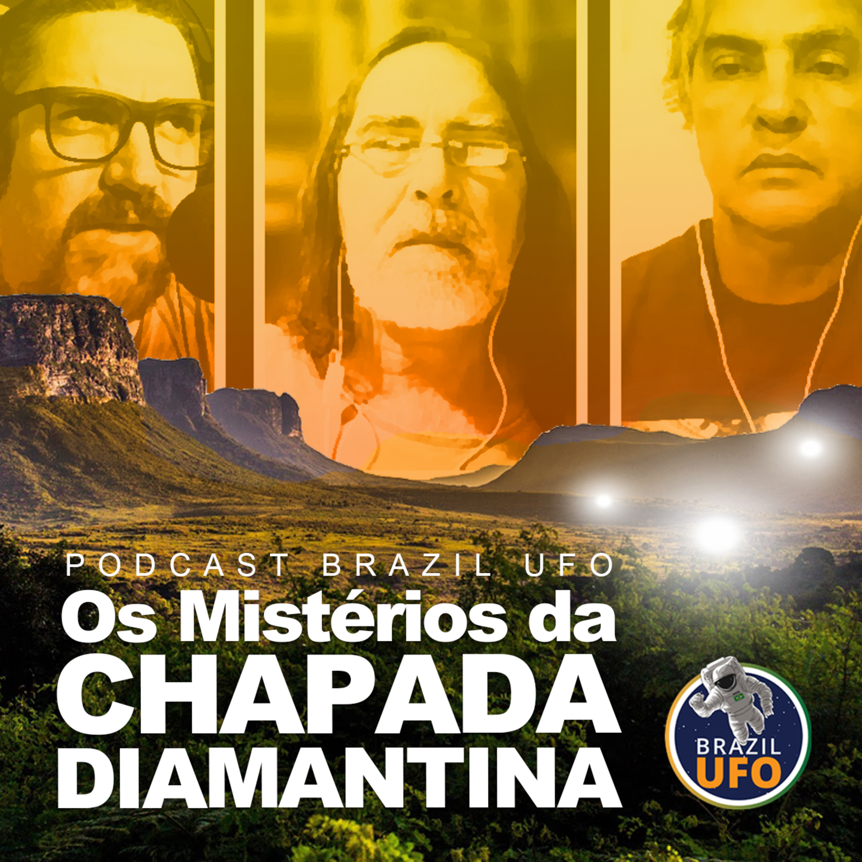 E29 Brazil UFO - Ep 029 - Os Mistérios da Chapada Diamantina