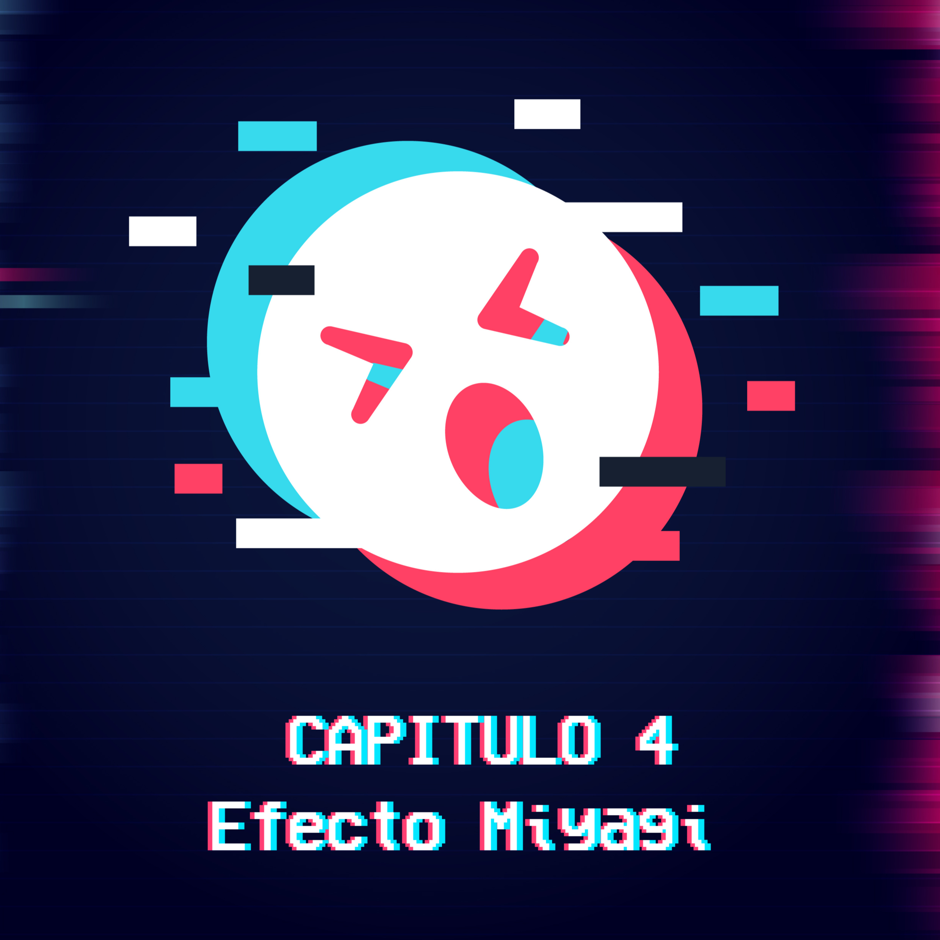 Capitulo 4 - Efecto Miyagi - Parte 1 episode artwork