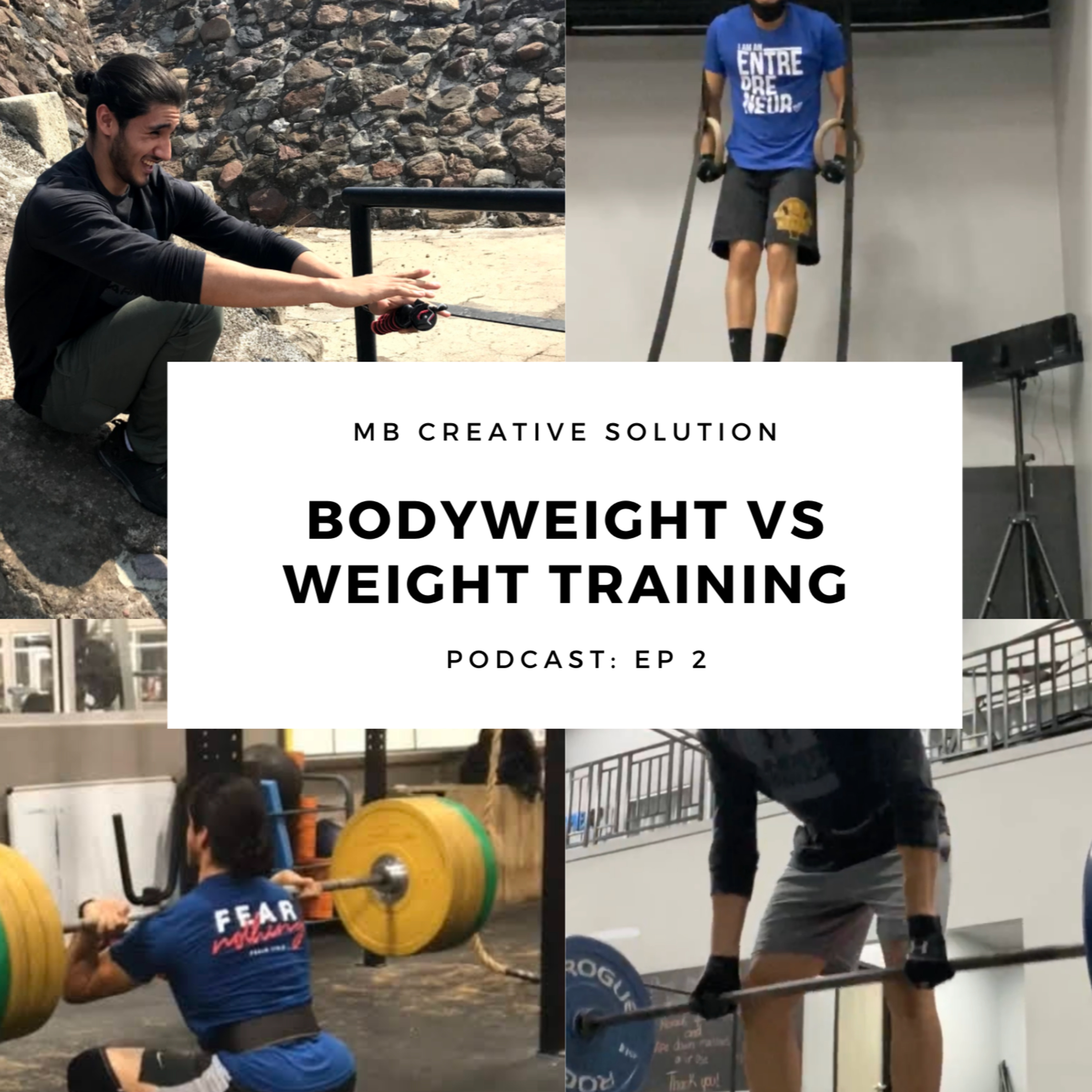 MB creative solutions episode 2: Bodyweight vs. weight training episode artwork