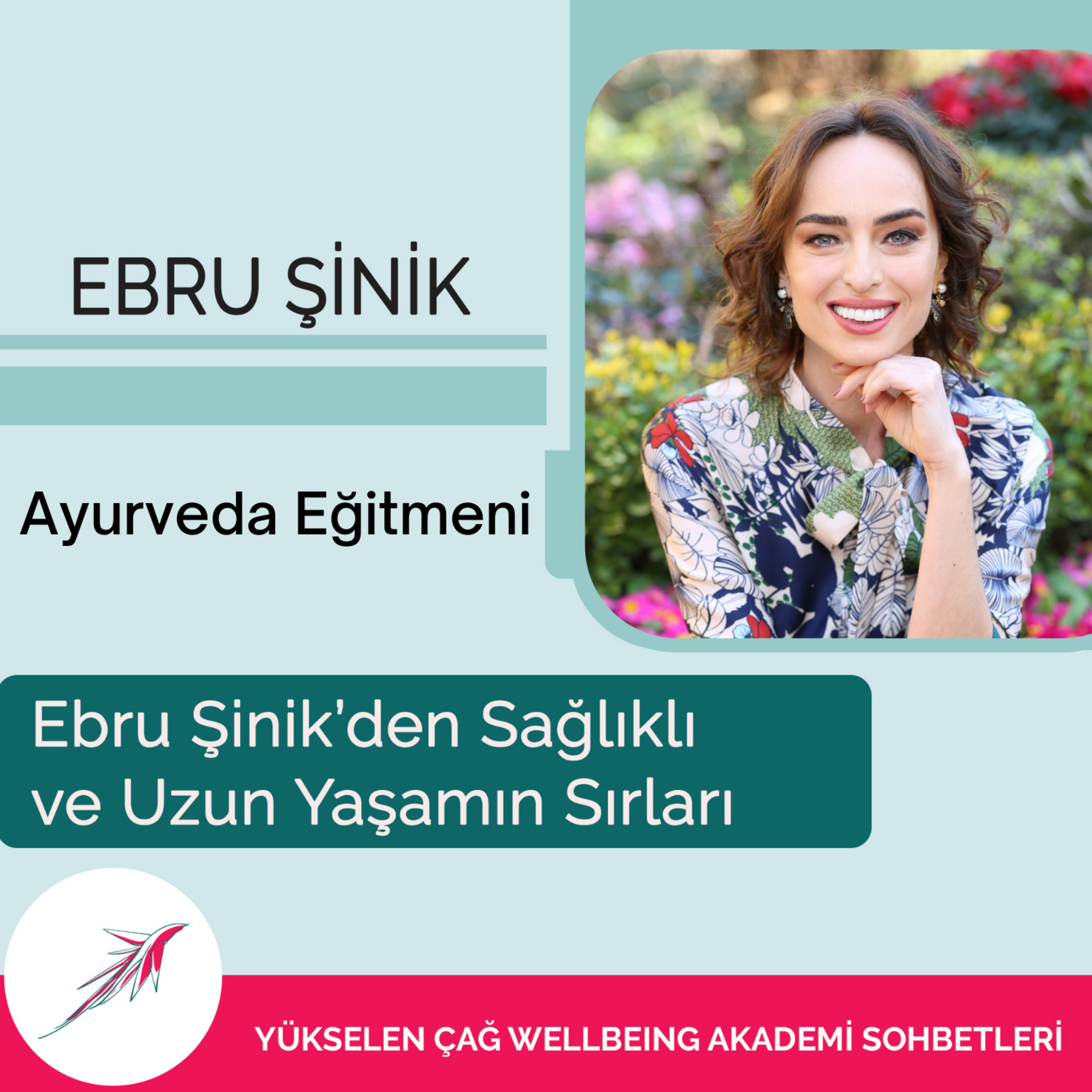 Ebru Sinik ile Wellbeing &Longevity