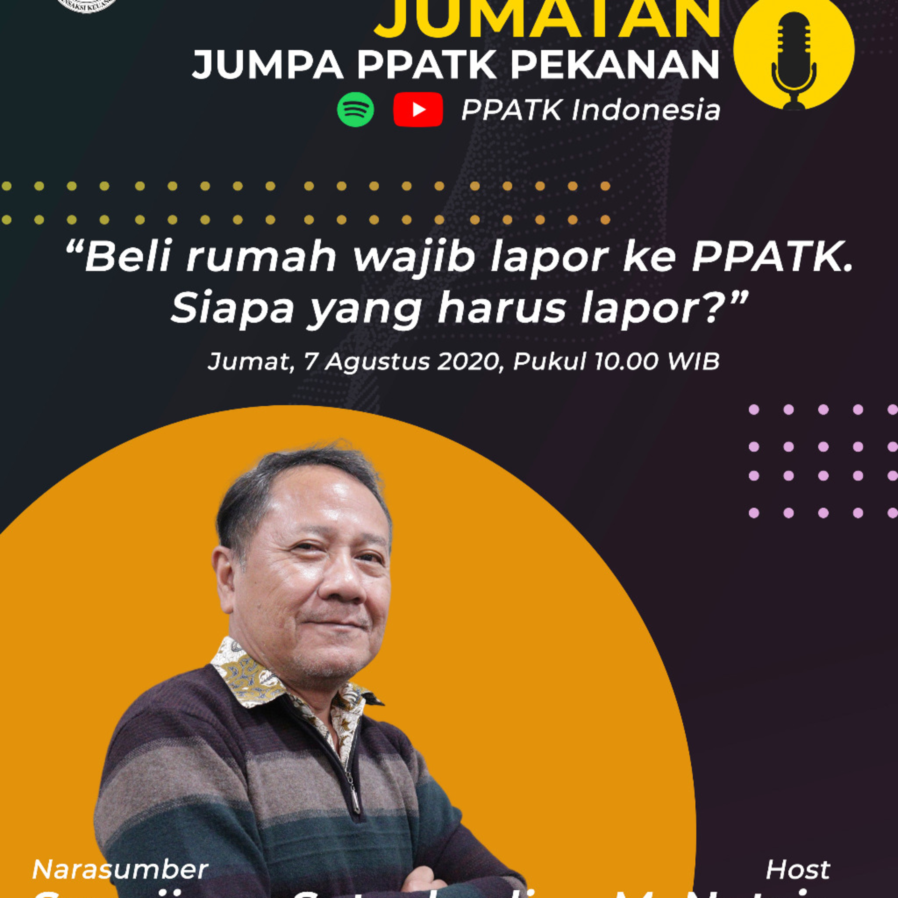 Jumpa PPATK Pekanan (JUMATAN) Beli Rumah Wajib Lapor ke PPATK. Siapa yang harus Lapor?