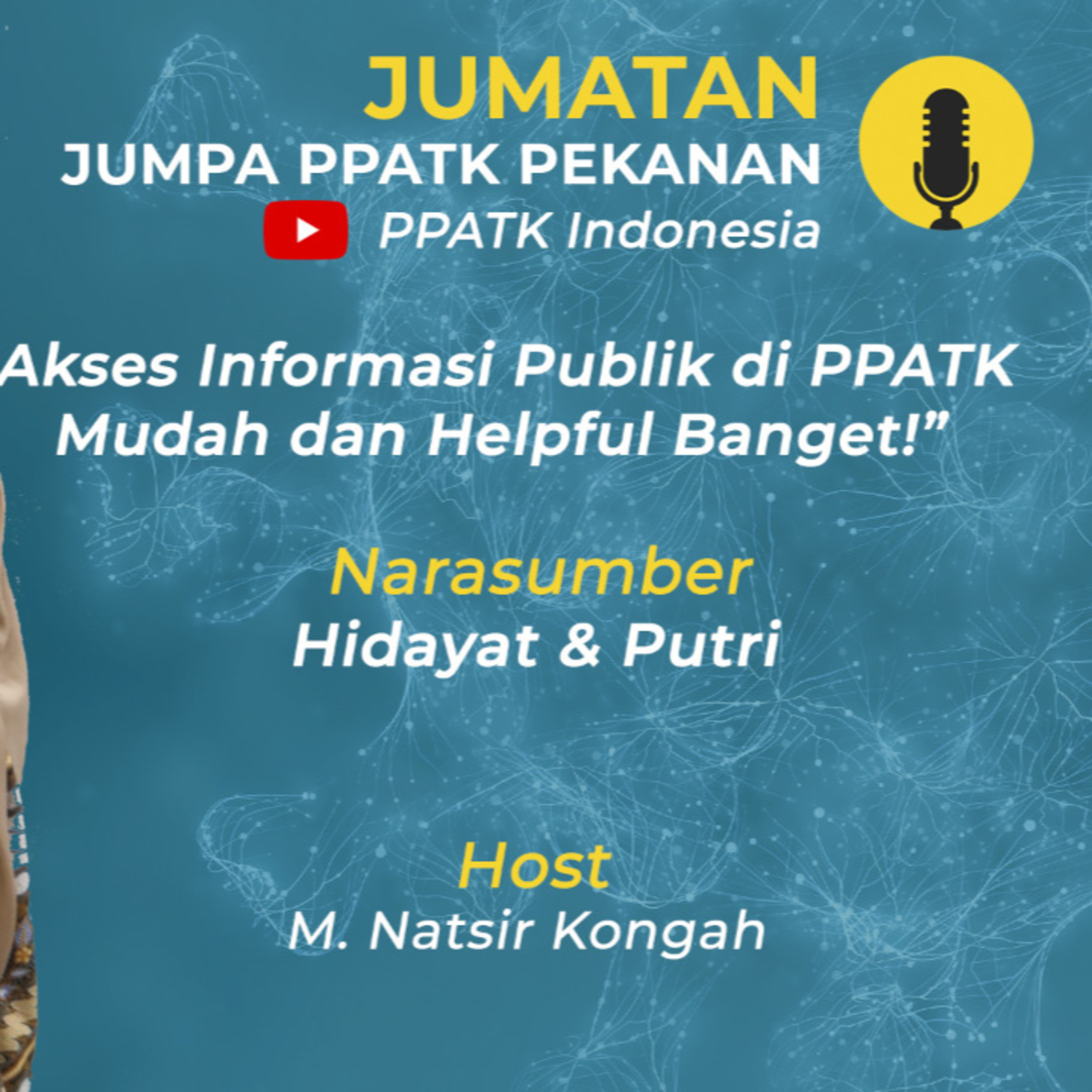Jumpa PPATK Pekanan (JUMATAN)"Akses Informasi Publik di PPID Mudah dan Helpful Banget" episode artwork