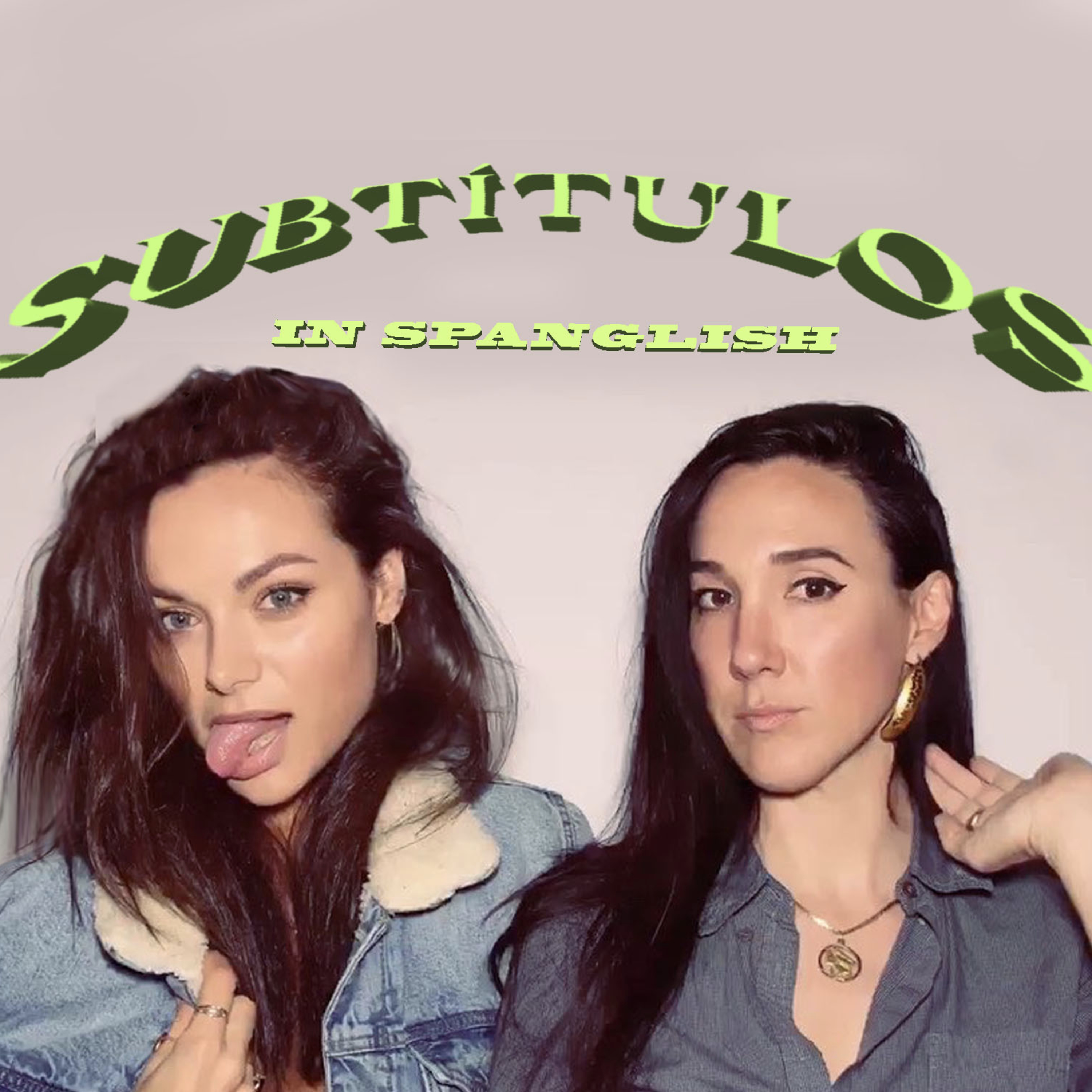 SUBTÍTULOS (en Spanglish) con Christina Ochoa y Karen Goro