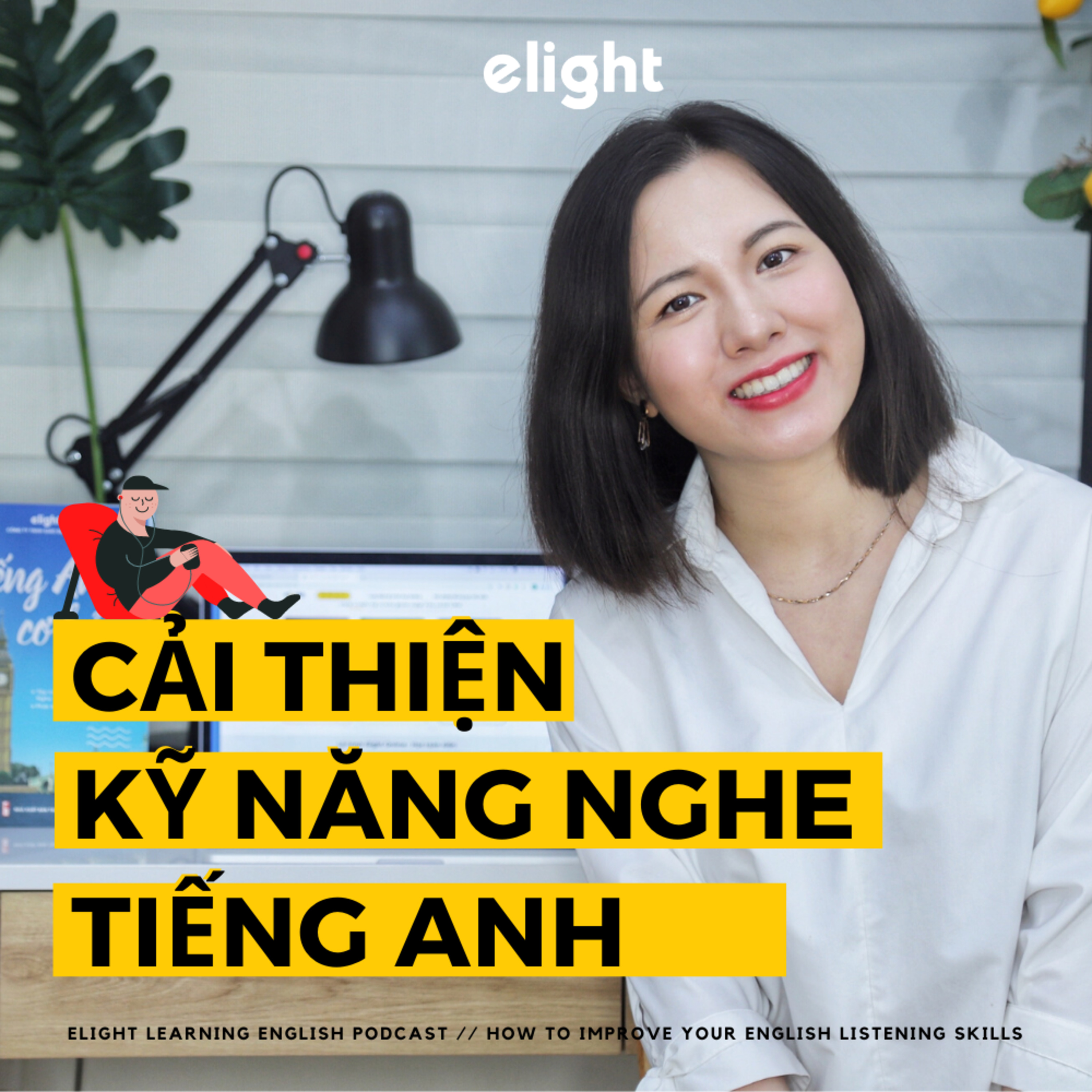 Ep 01 - Cải thiện kỹ năng nghe tiếng Anh // How to improve your English listening skills