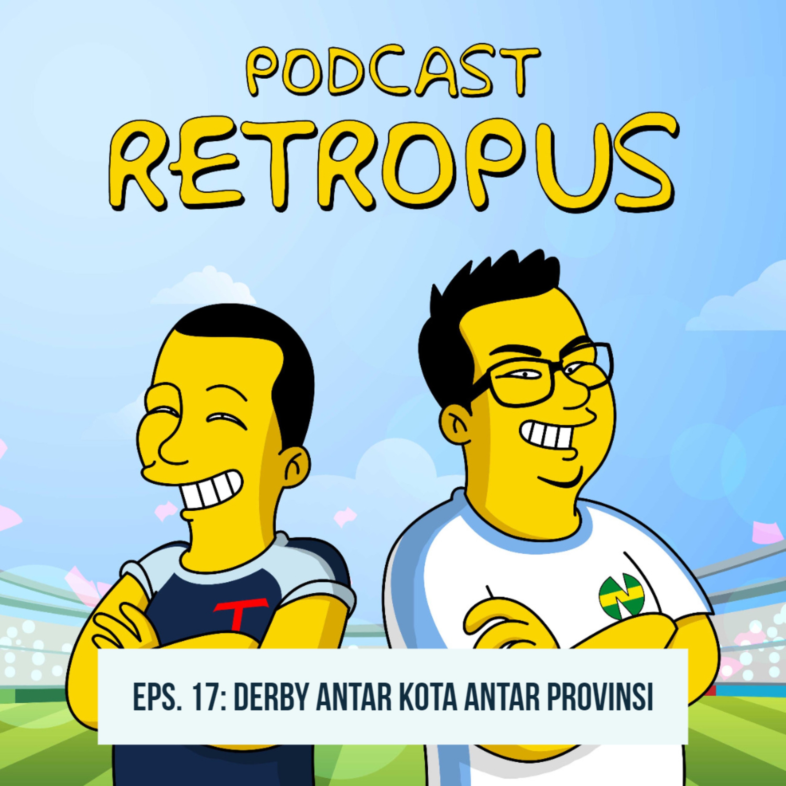 Eps 17: Derby Antar Kota Antar Provinsi episode artwork