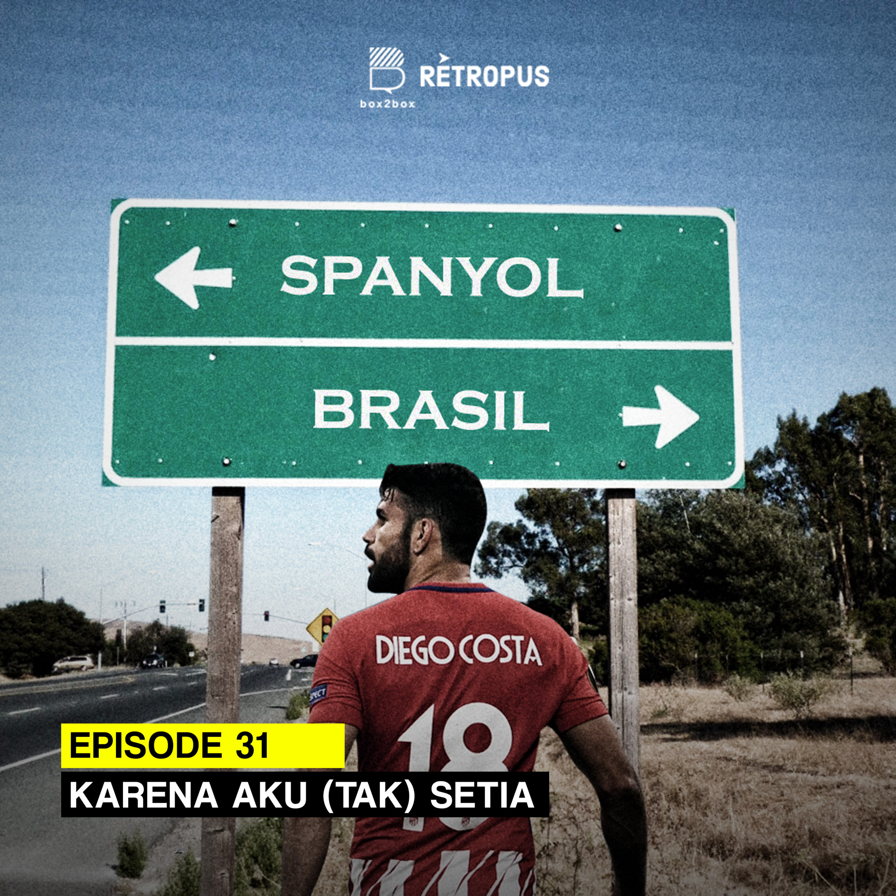 Eps 31 : Karena Aku (Tak) Setia episode artwork