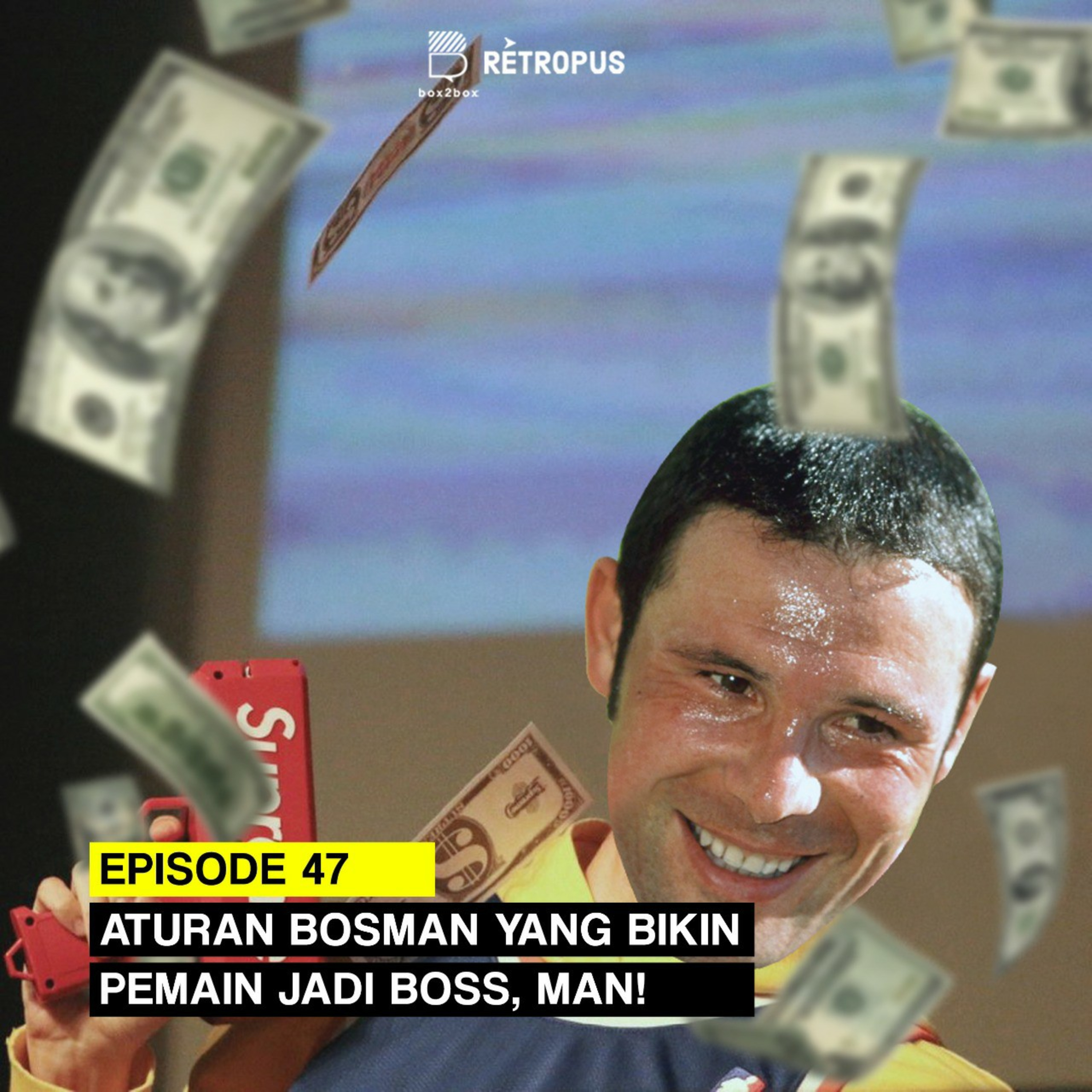 Eps 47: Aturan Bosman yang Bikin Pemain Jadi Boss, Man! episode artwork
