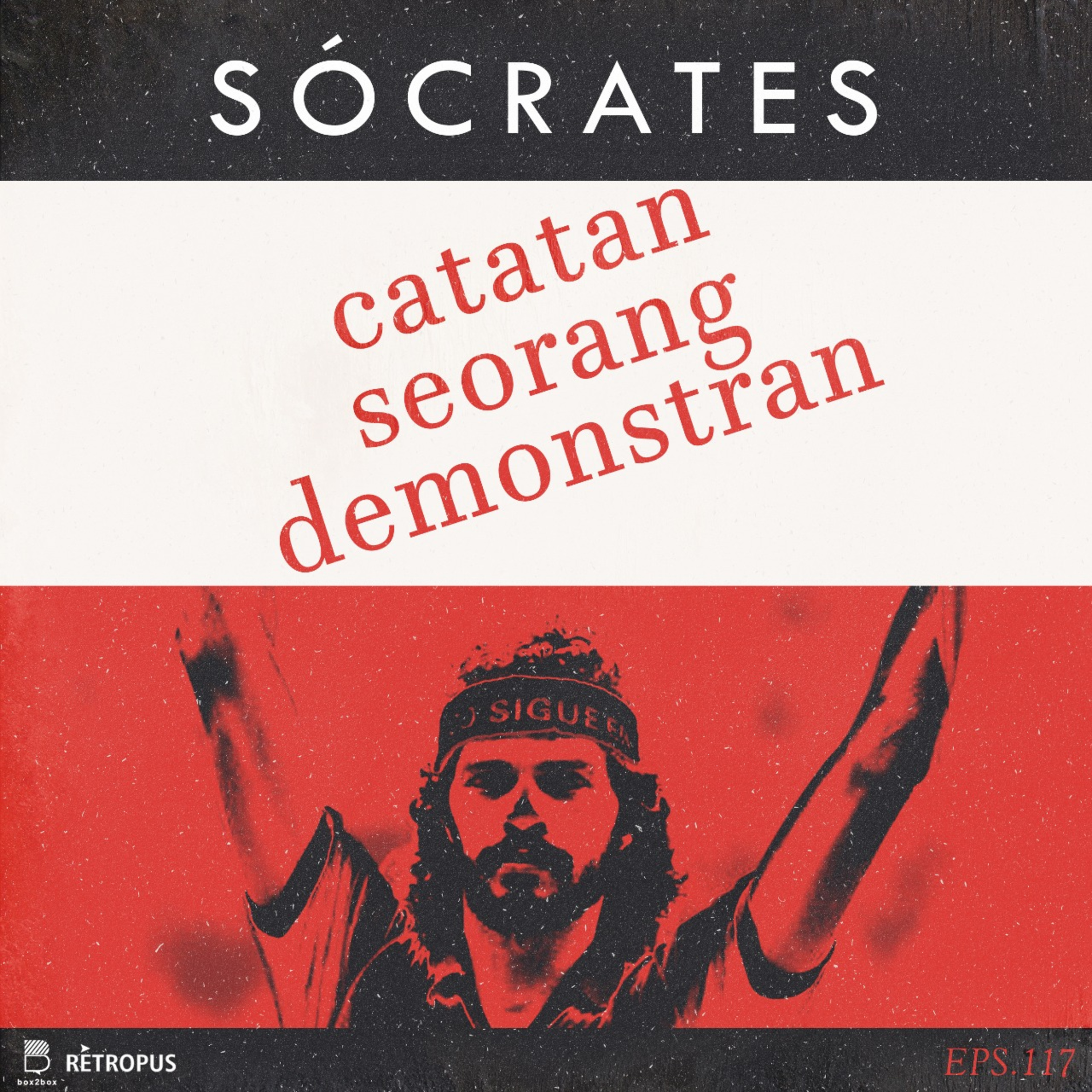 Eps 117: Socrates, Catatan Seorang Demonstran episode artwork