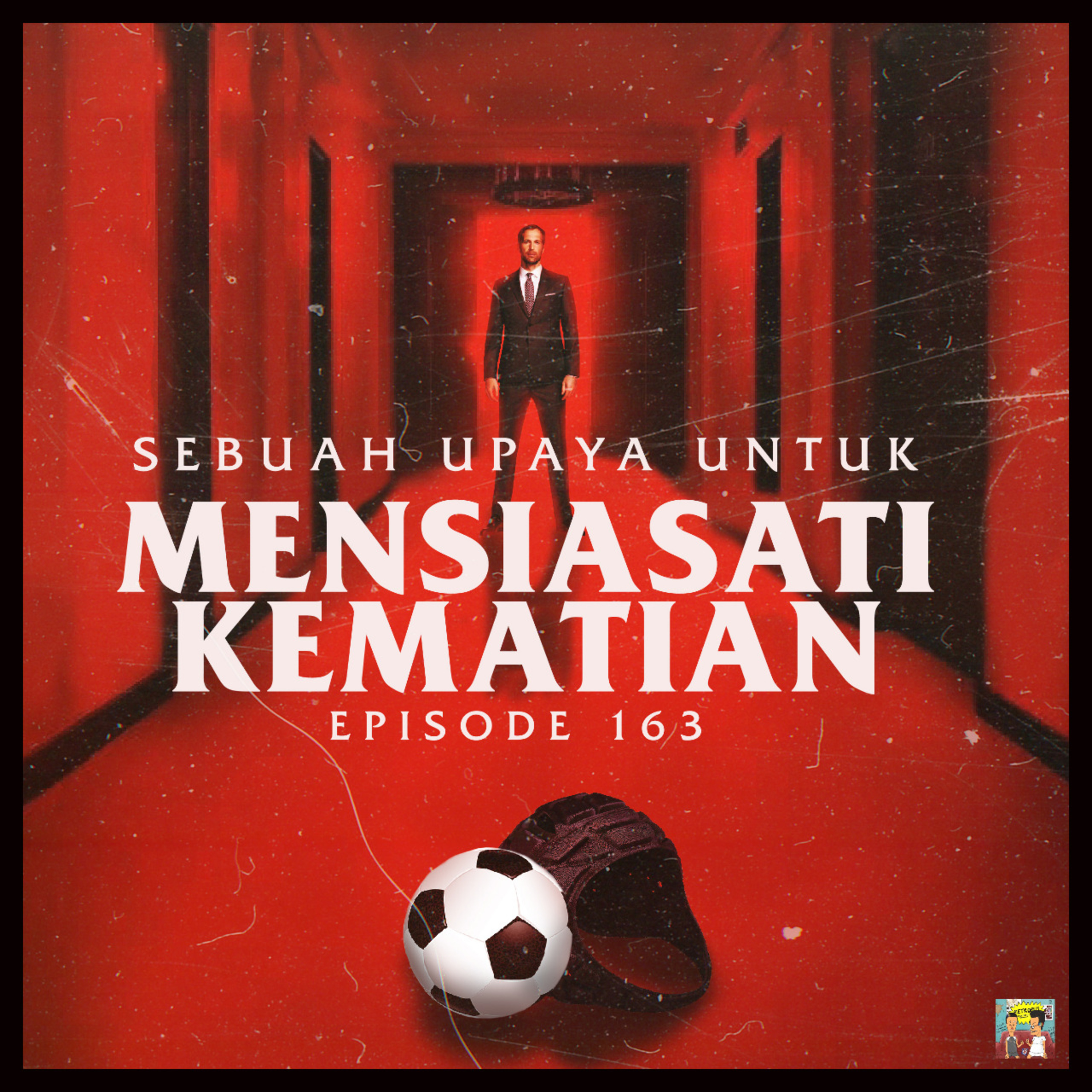 Eps 163: Sebuah Upaya Untuk Mensiasati Kematian episode artwork