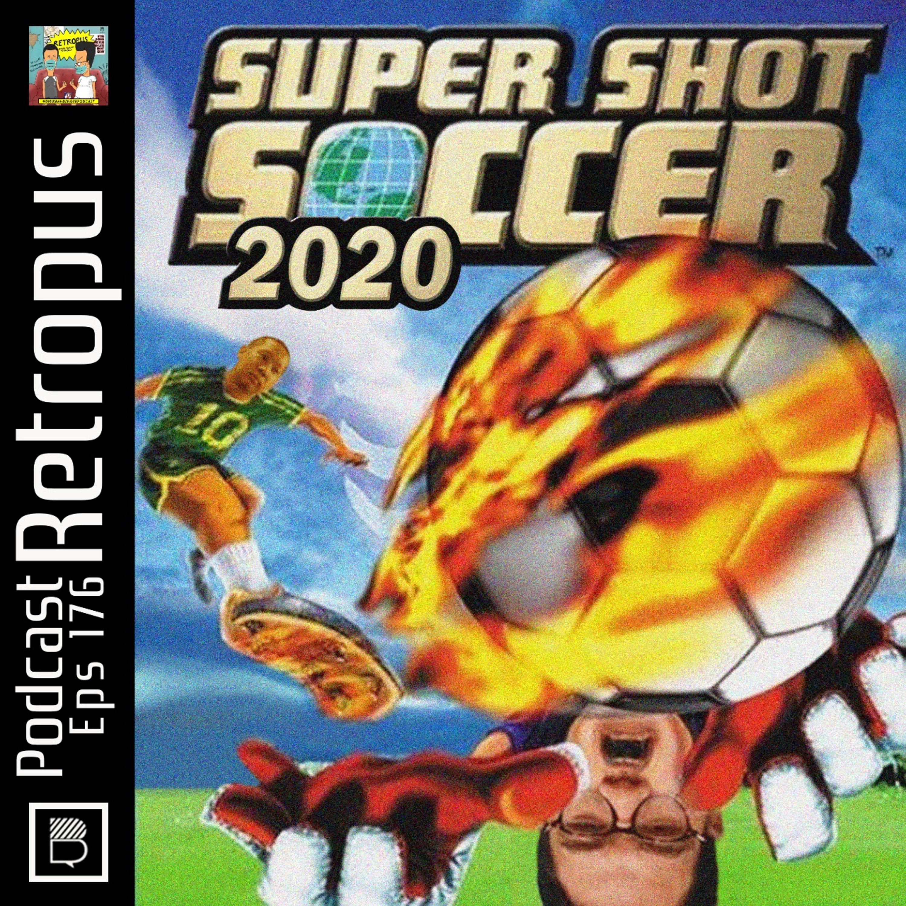 Eps 176: Super Shot Soccer 2020 episode artwork