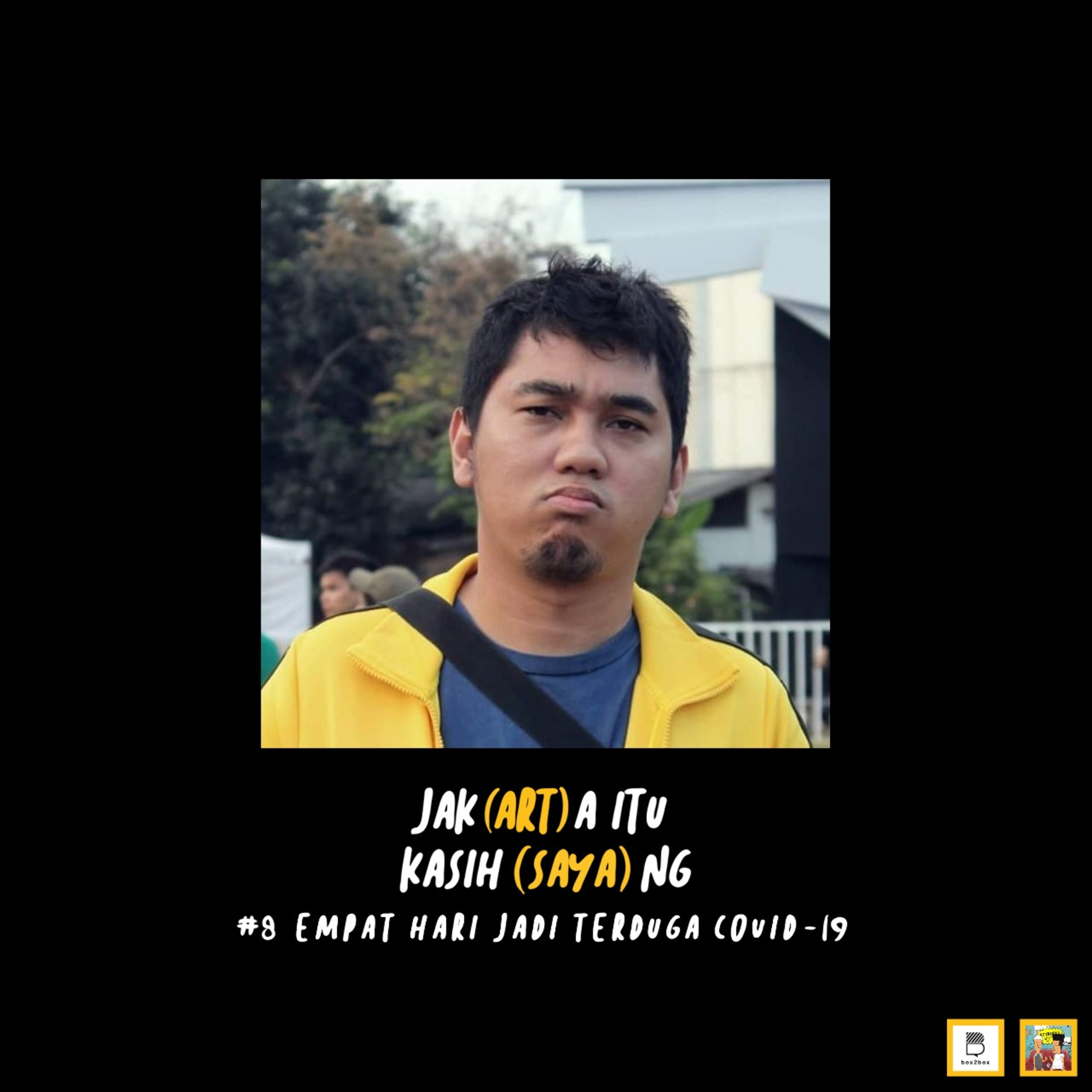 #8 Empat Hari Jadi Terduga COVID-19 episode artwork