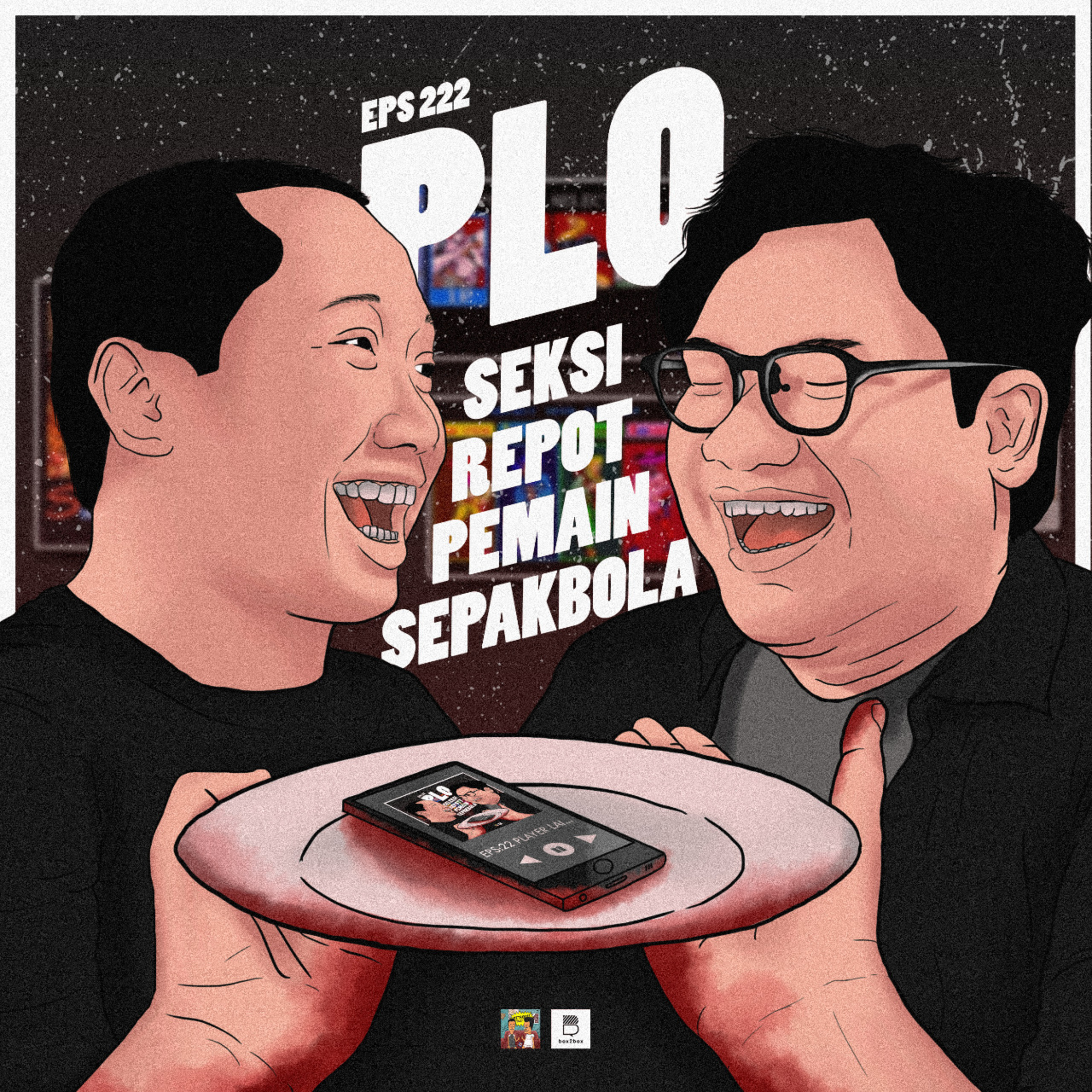 Eps 222: PLO - Seksi Repot Pemain Sepakbola episode artwork