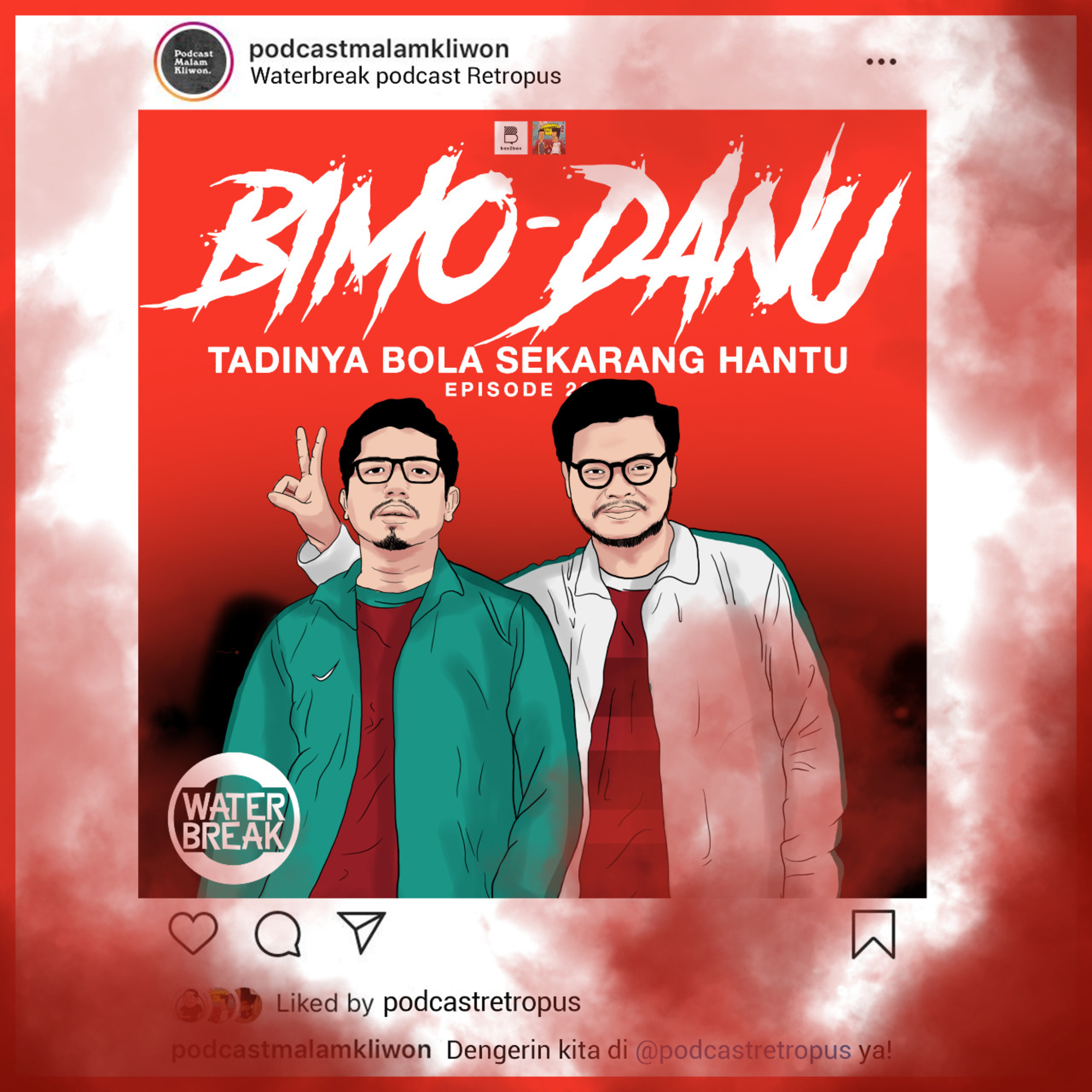 Eps 225: Water Break - Bimo, Danu, Media Sosial dan Hantu episode artwork