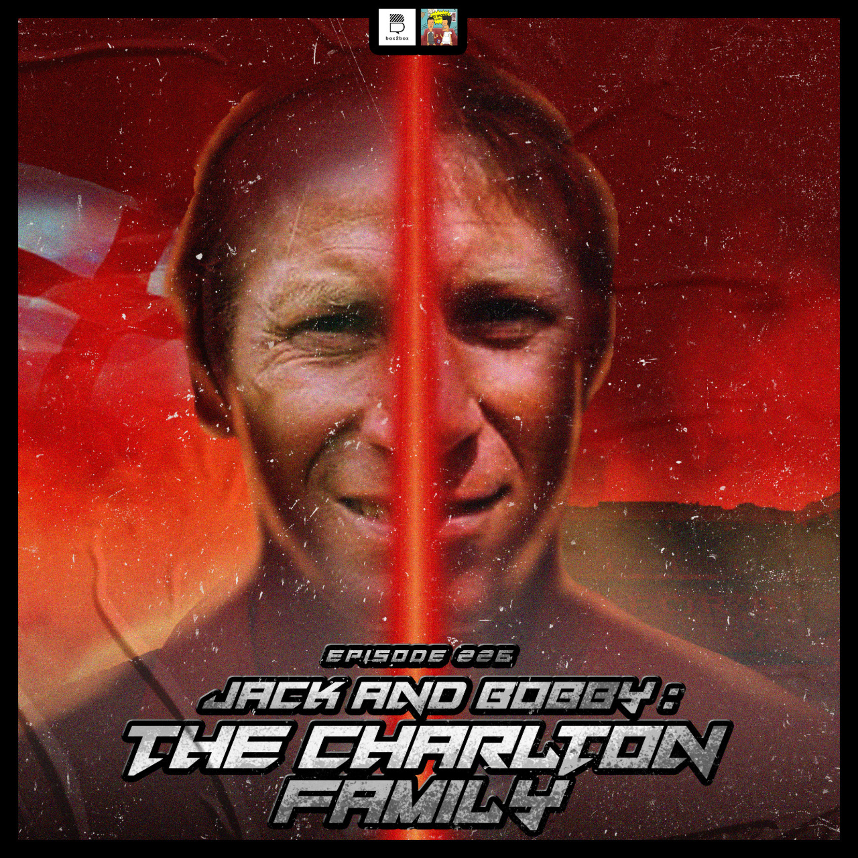Eps 226: Jack & Bobby: The Charlton Family