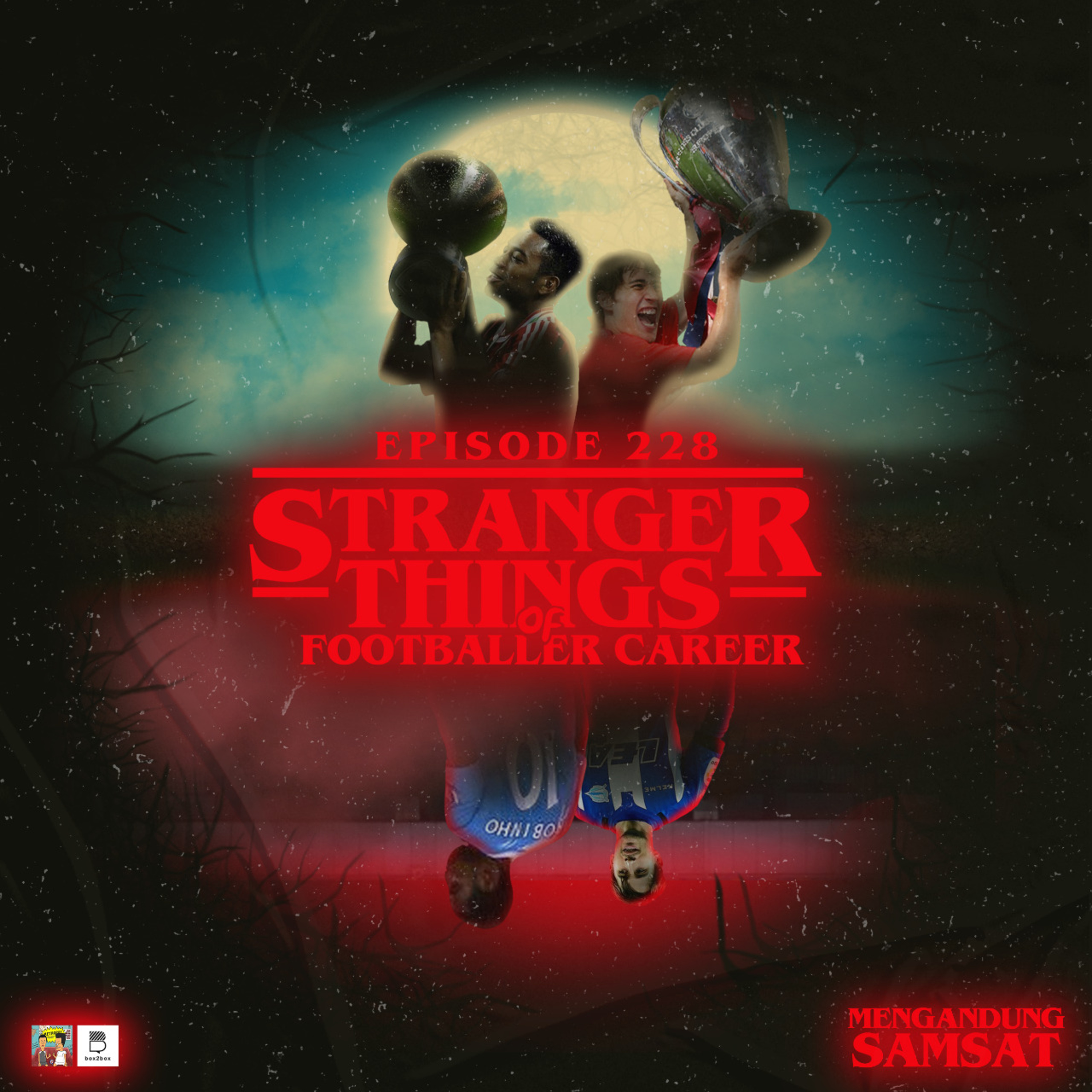 Eps 228: Stranger Things of Footballer Career episode artwork