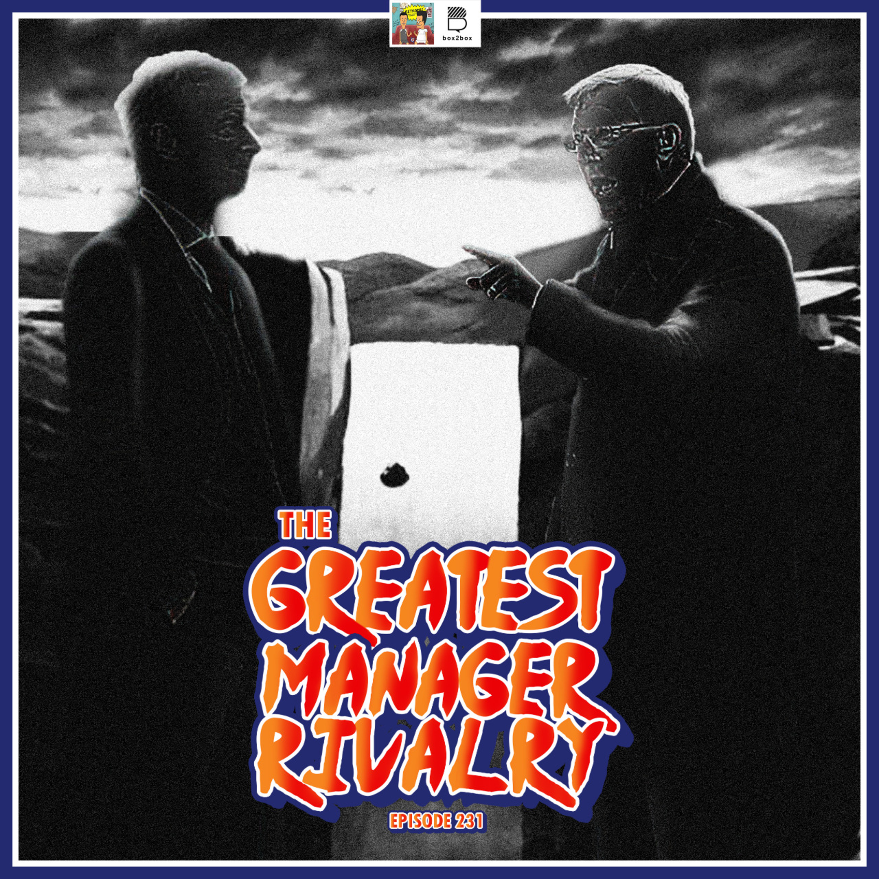 Eps 231: Ferguson vs Wenger: The Greatest Manager Rivalry episode artwork