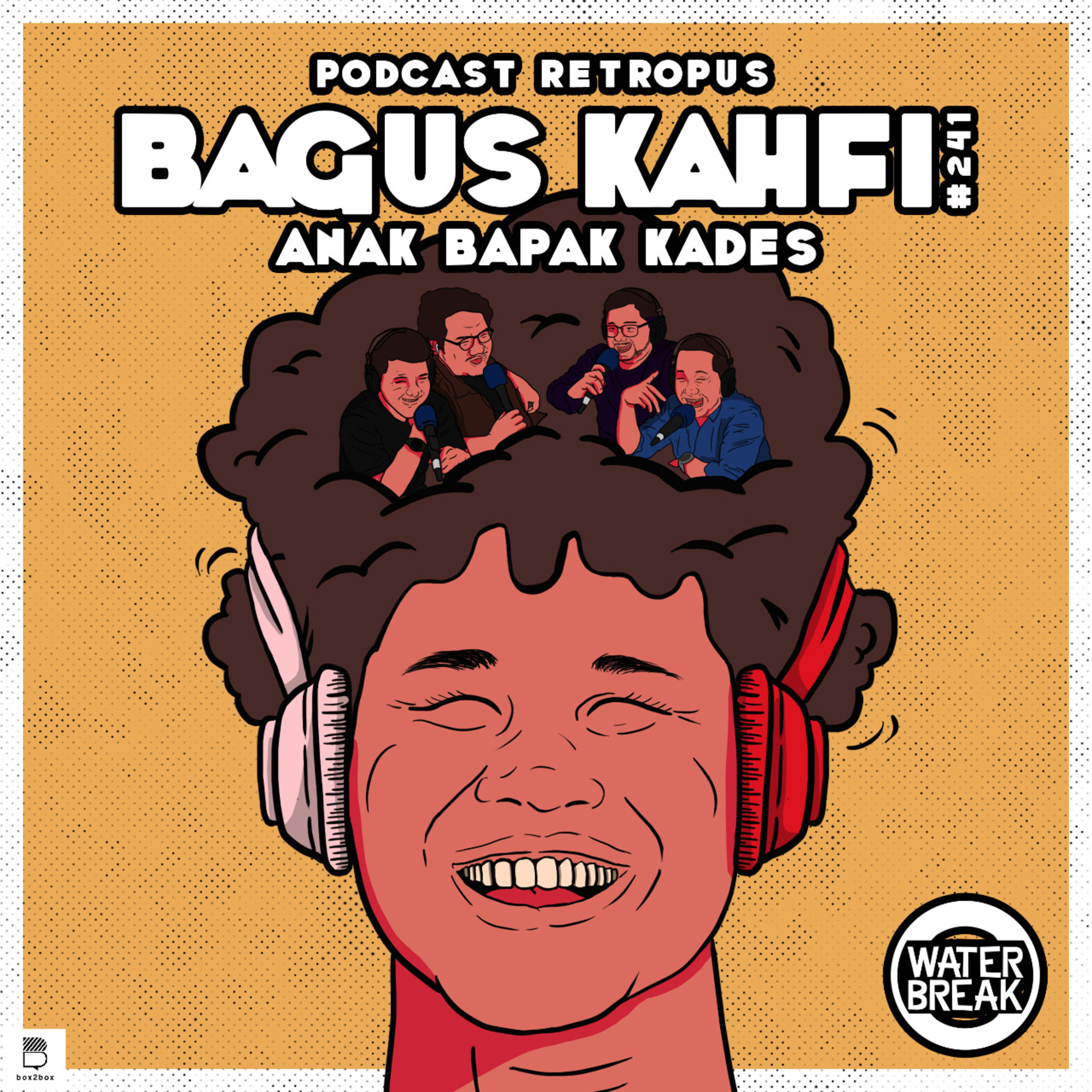 Eps 241: Water Break - Bagus Kahfi, Anak Bapak Kades episode artwork