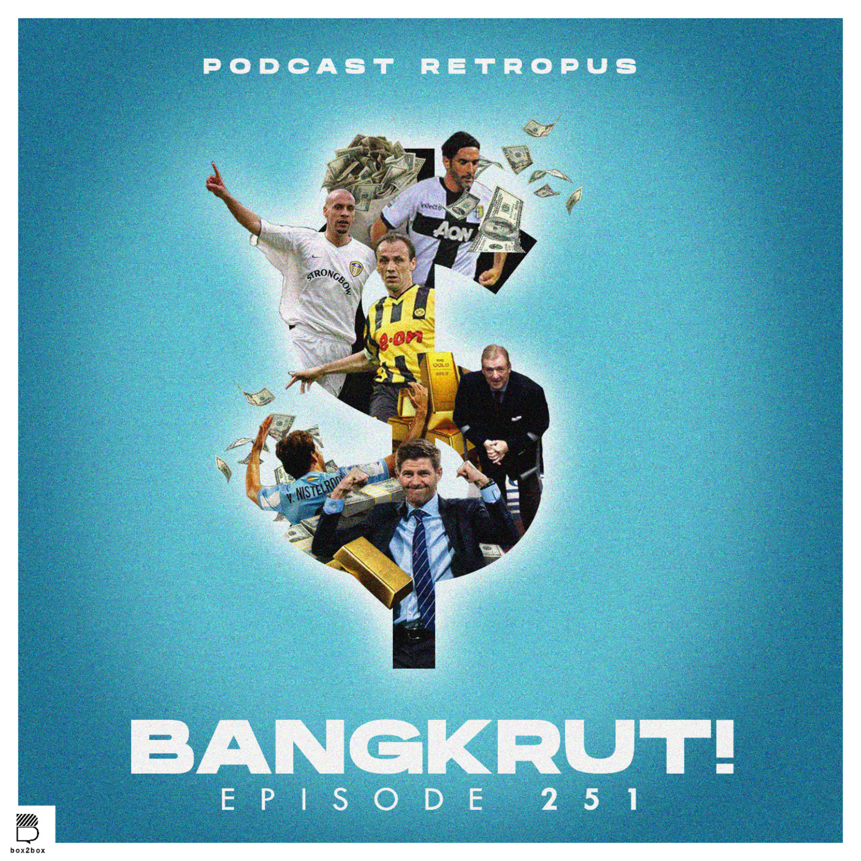 Eps 251: Bangkrut!