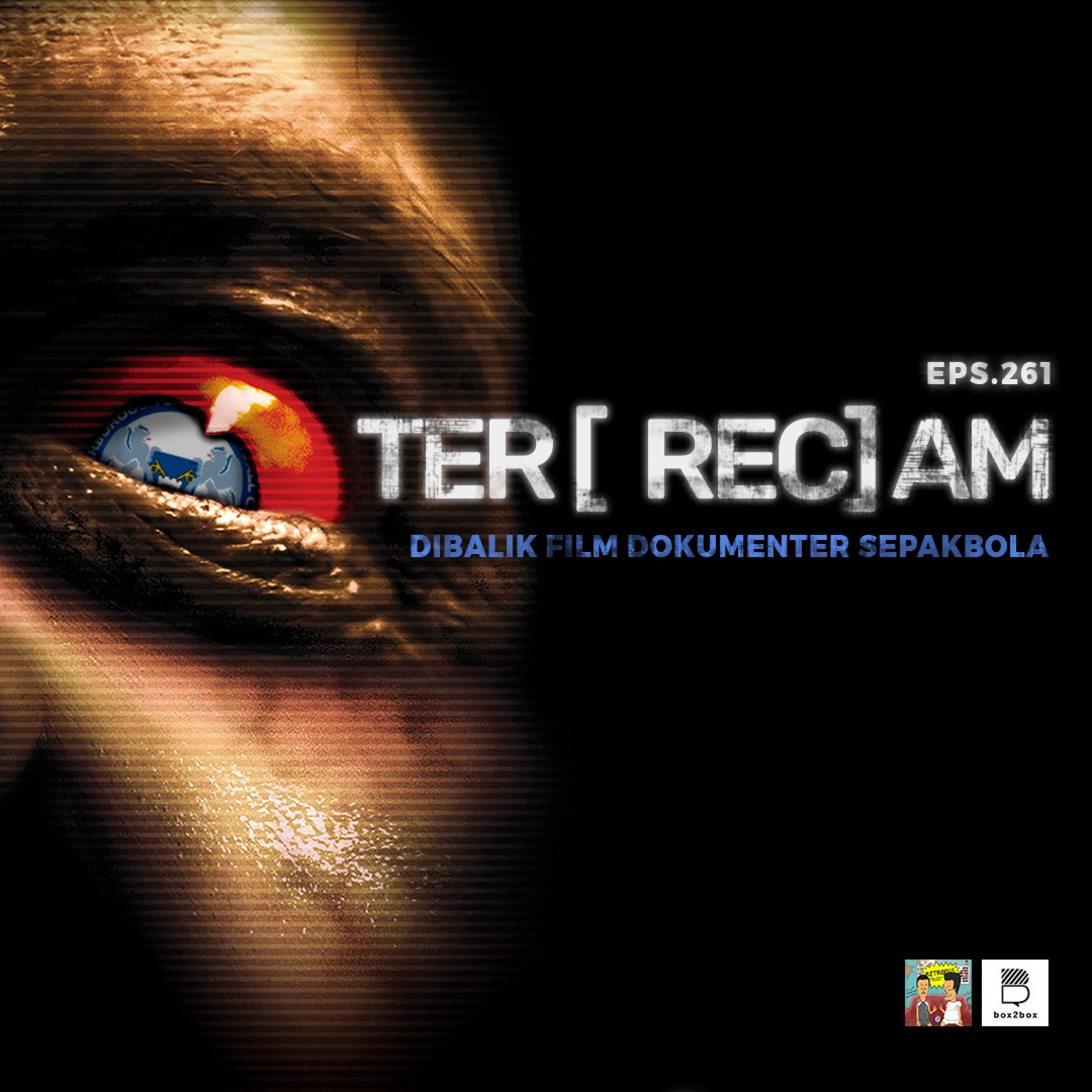 Eps 261: Terekam! - Di balik Film Dokumenter Sepakbola episode artwork