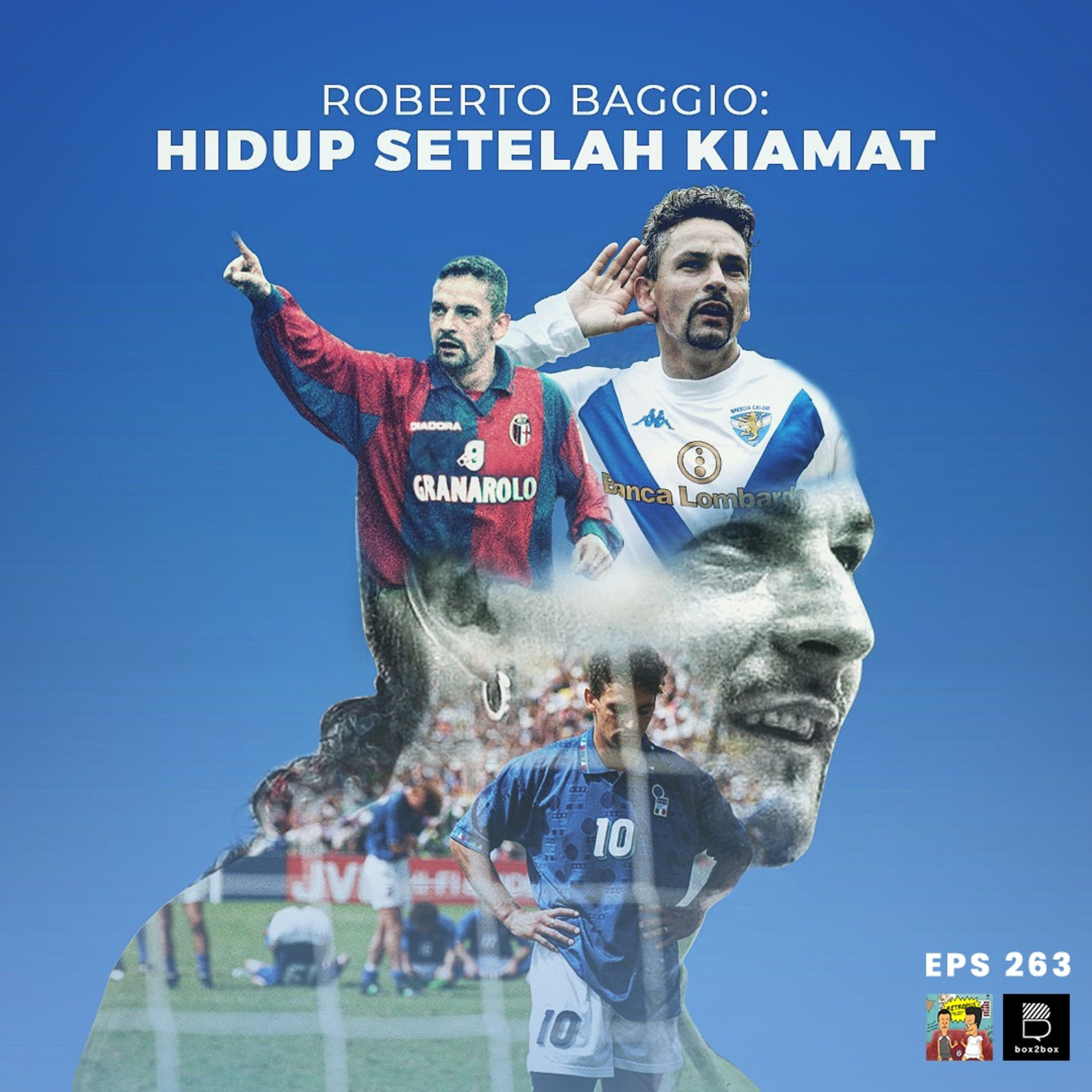Eps 263: Roberto Baggio - Hidup Setelah Kiamat episode artwork