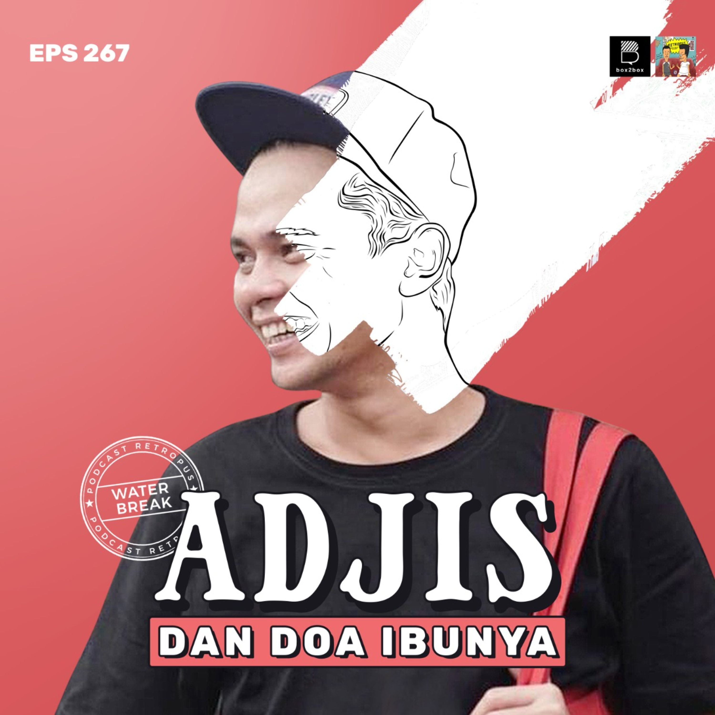 Eps 267: Water Break - Adjis dan Doa Ibunya episode artwork
