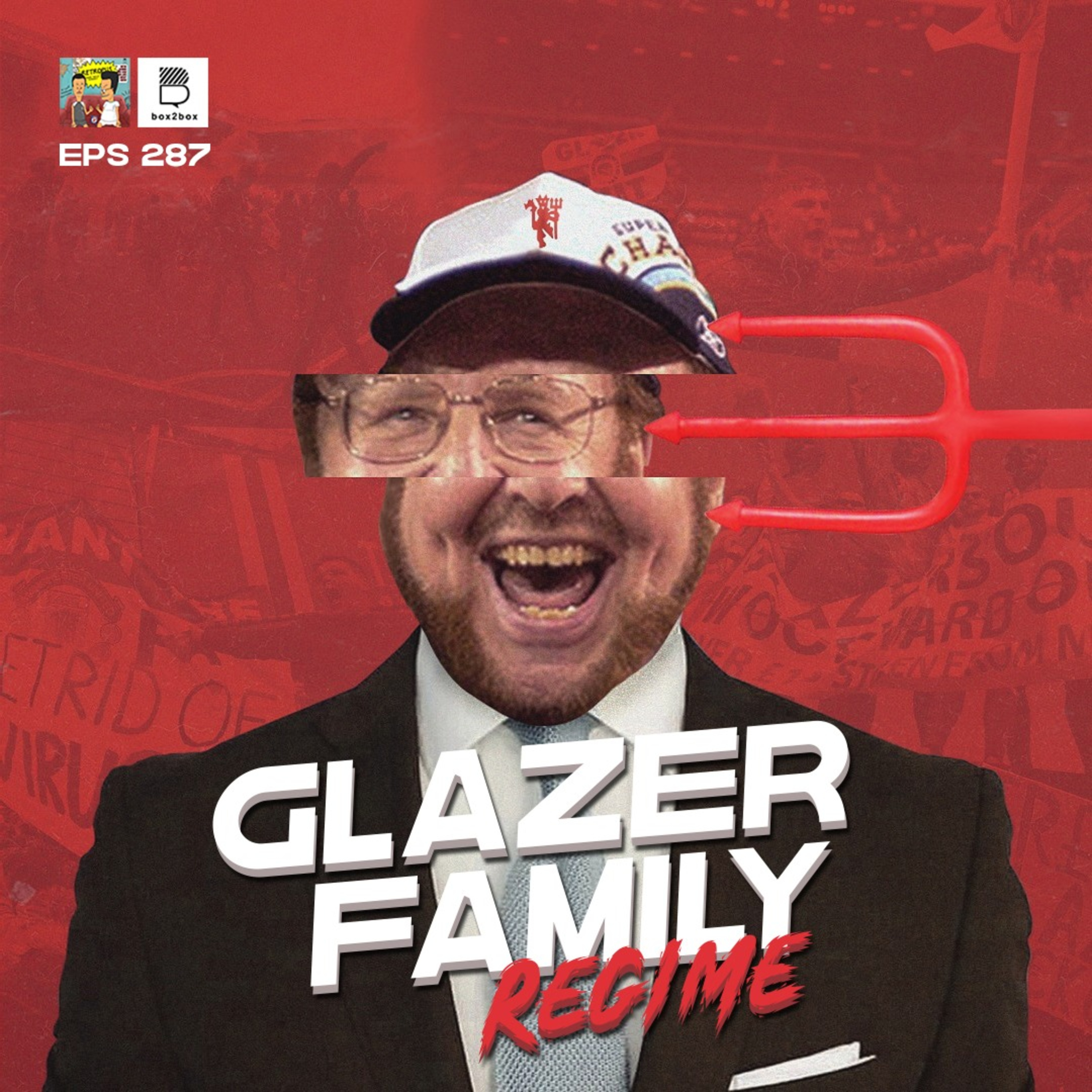 Eps 287: Glazers Family Regime episode artwork