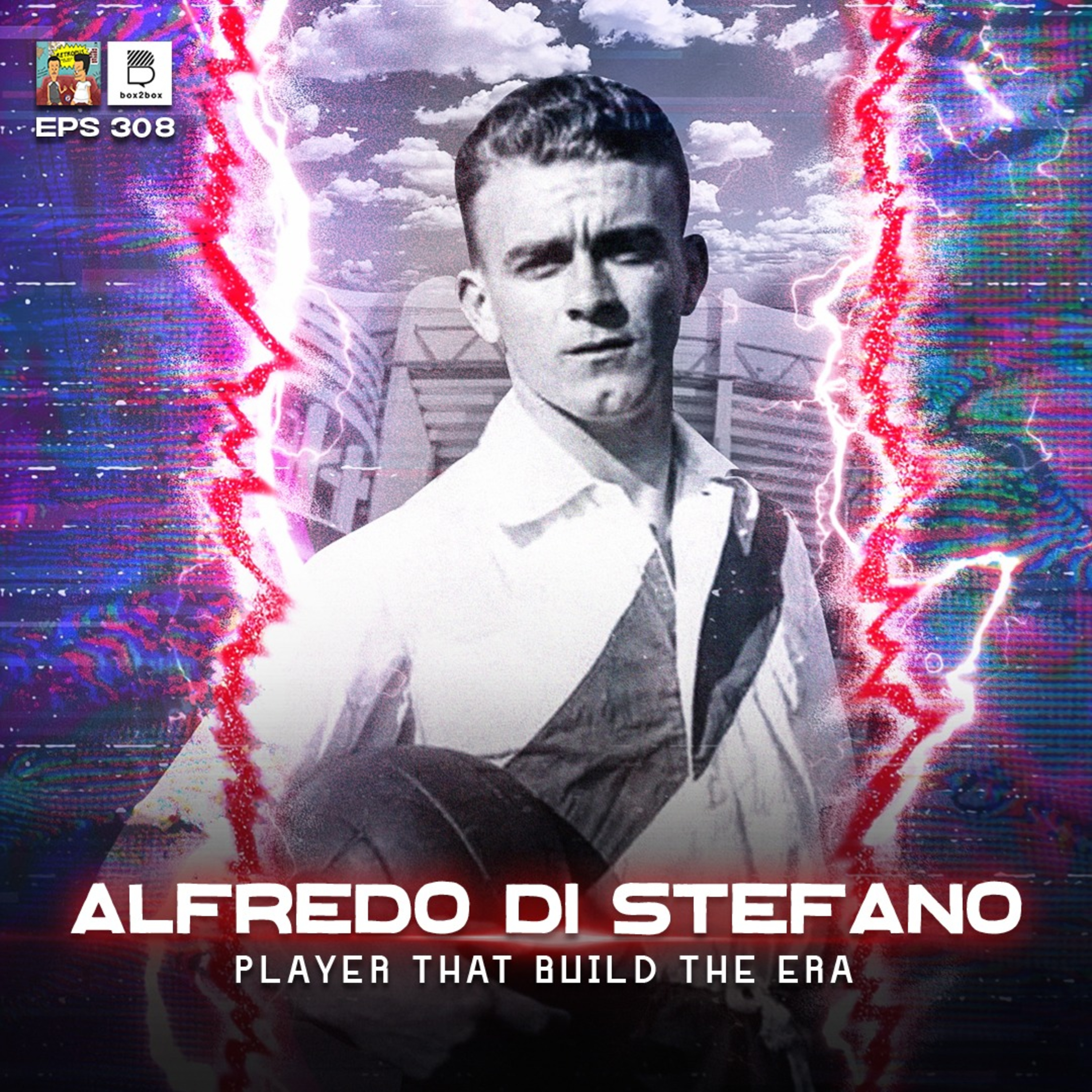 Eps 308: Alfredo Di Stefano - Player That Build The Era episode artwork