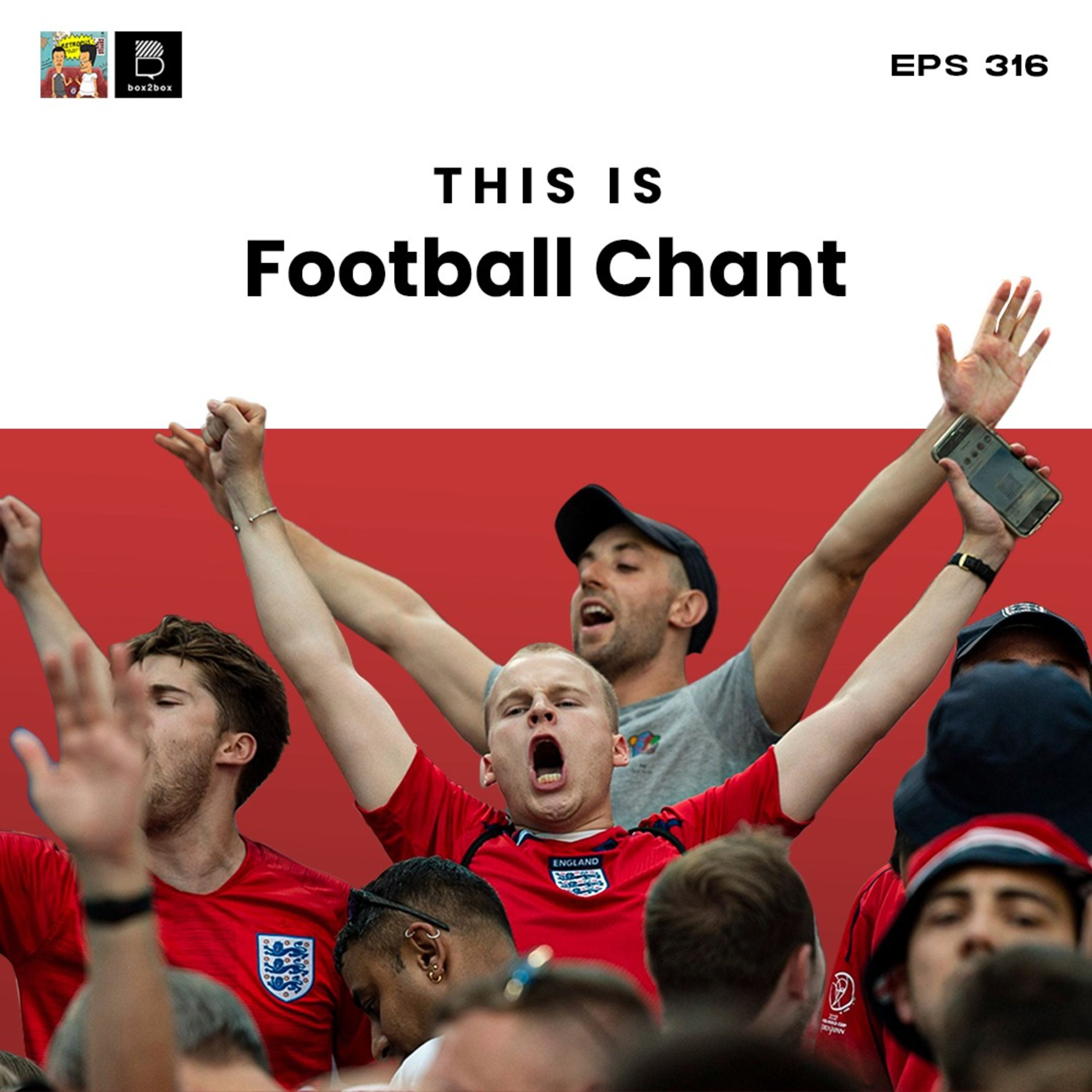Eps 316: Chant-chant Paling Terkenal di Sepakbola episode artwork