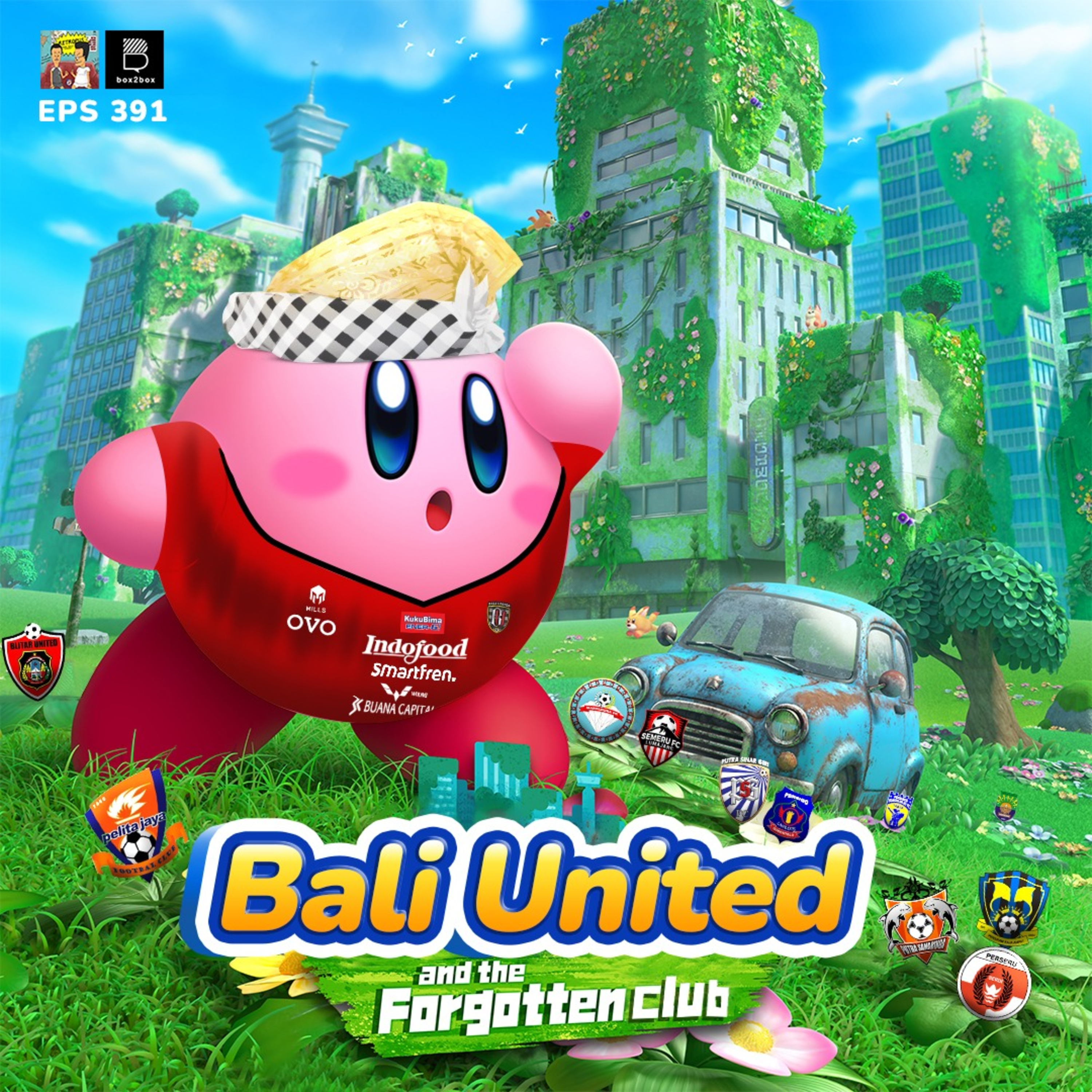 Eps 391: Bali United dan Klub Siluman